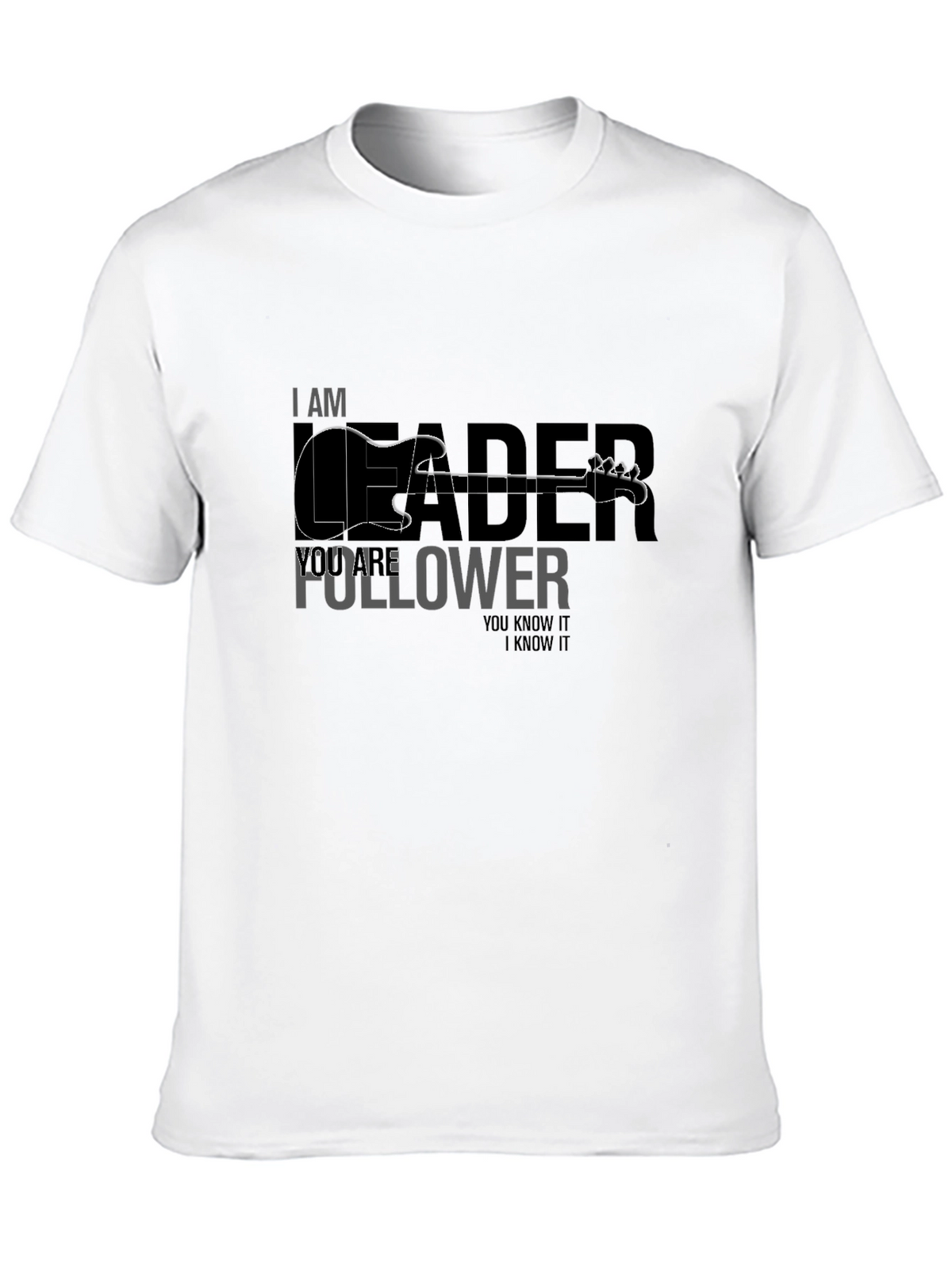 I Am Leader Guitar T-Shirt