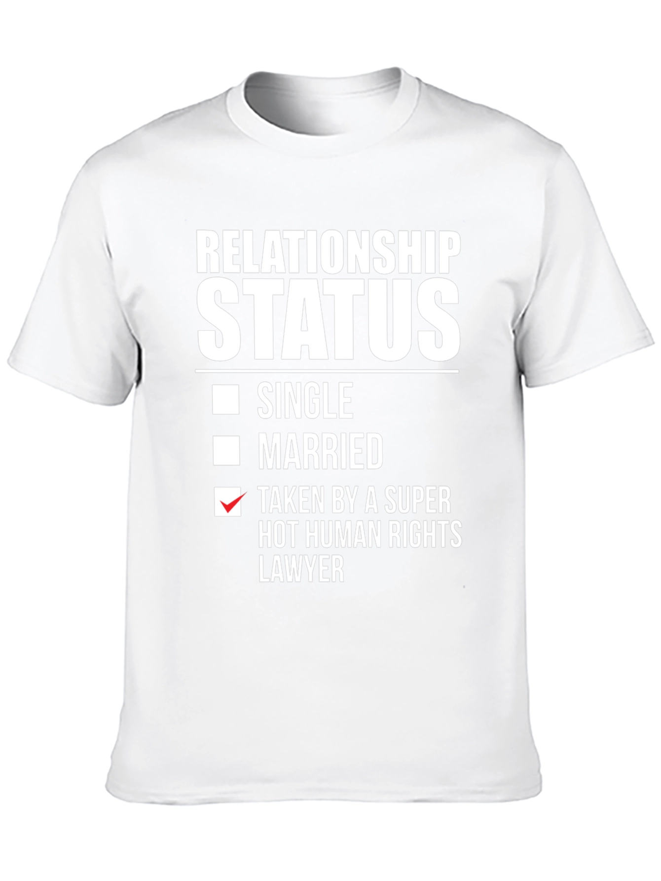 Relationship Status Taken Funny T-Shirt