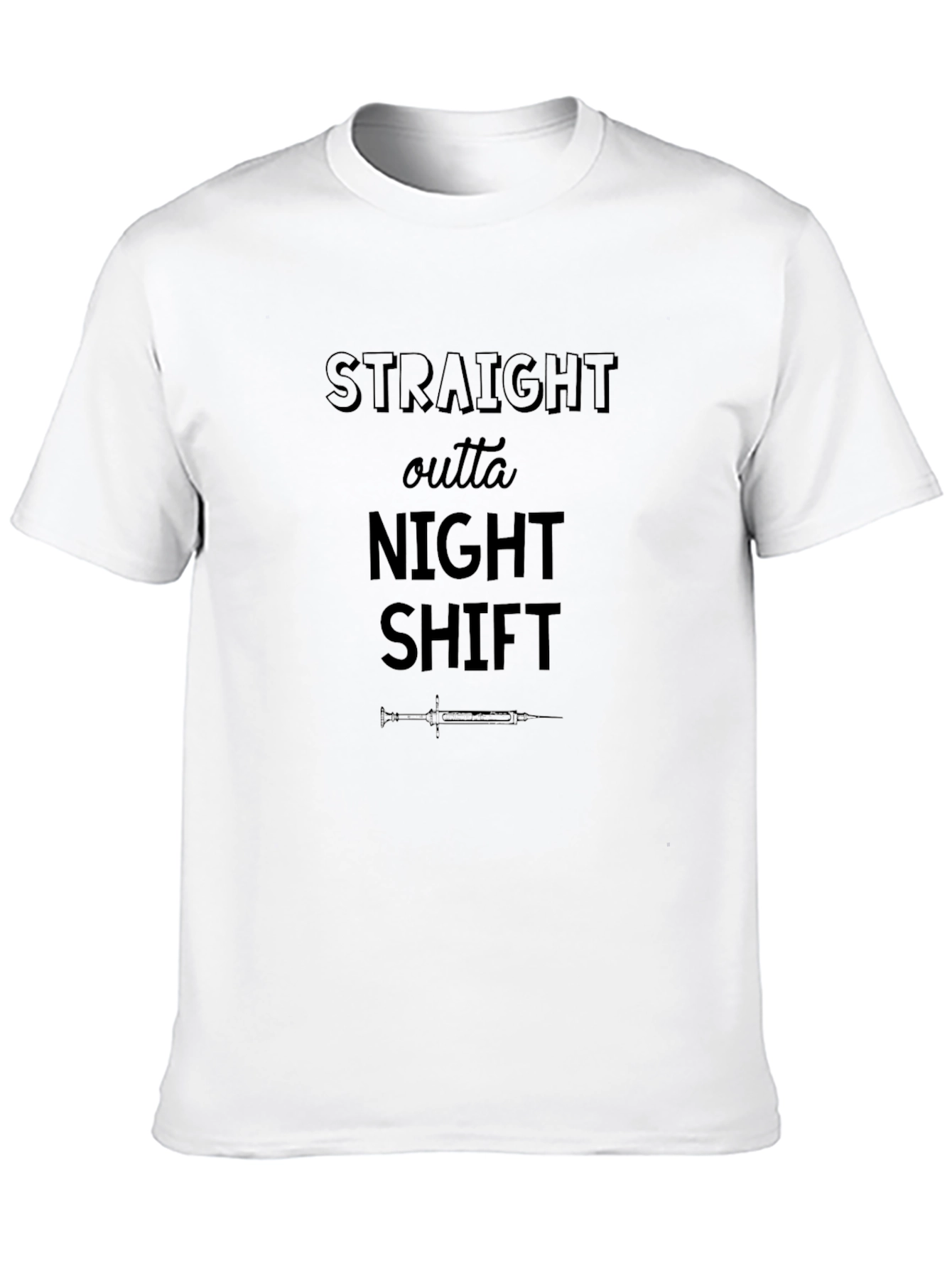 Straight Outta Night Shift T-Shirt