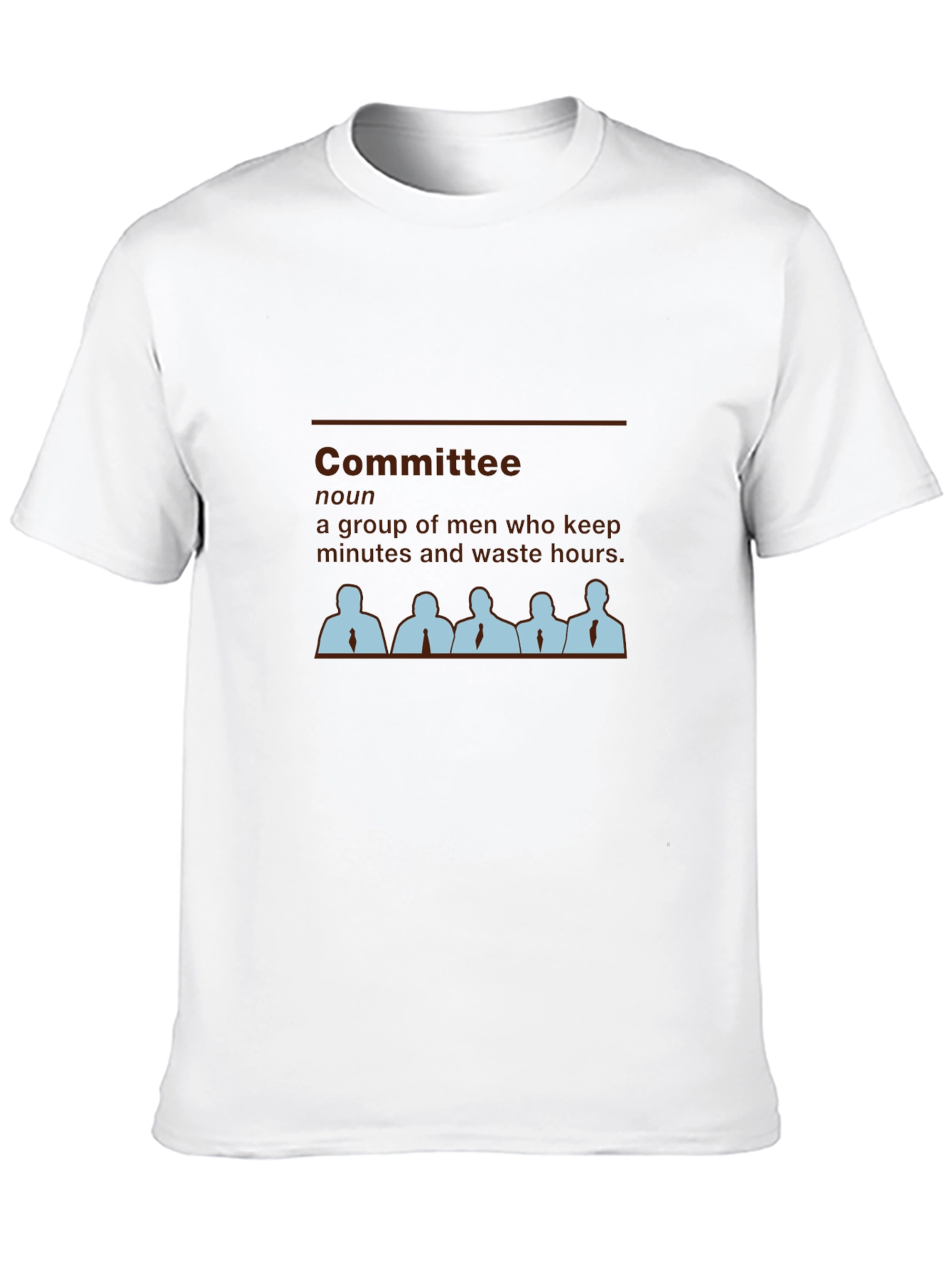 Committee Definition T-Shirt - Funny Office Humor Tee