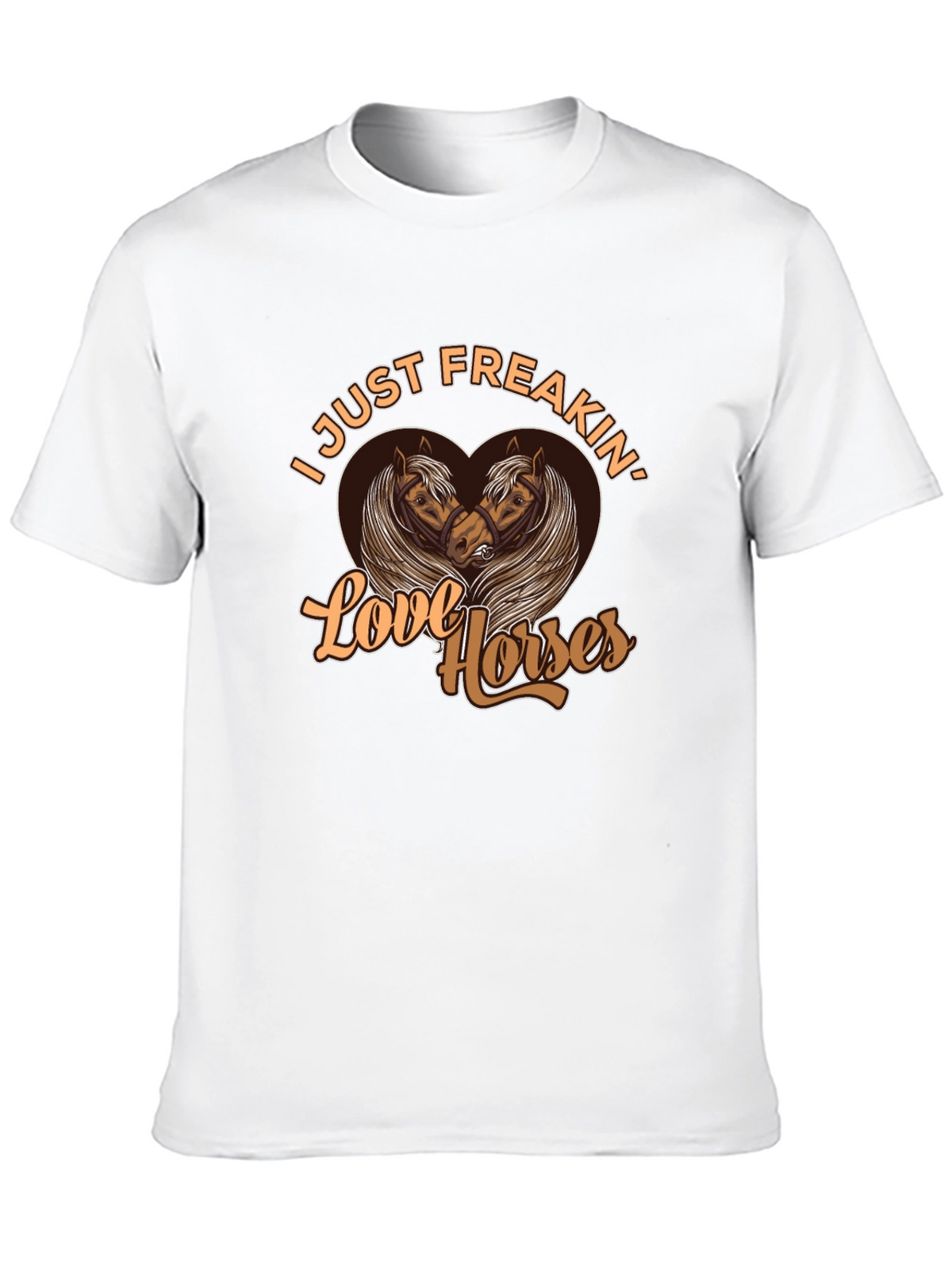 I Just Freakin Love Horses Graphic Tee