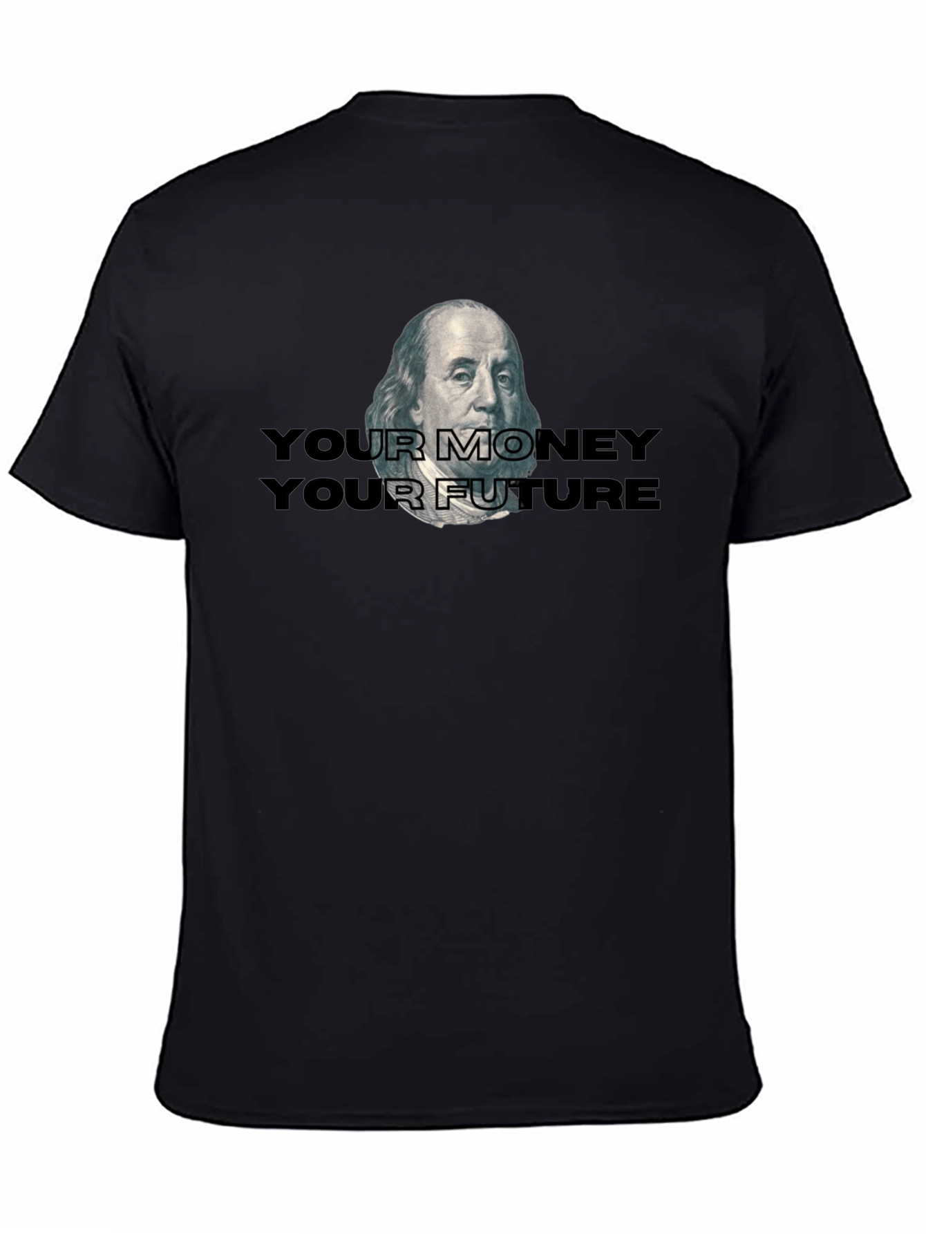 Your Money Your Future T-Shirt - Classic Black Tee