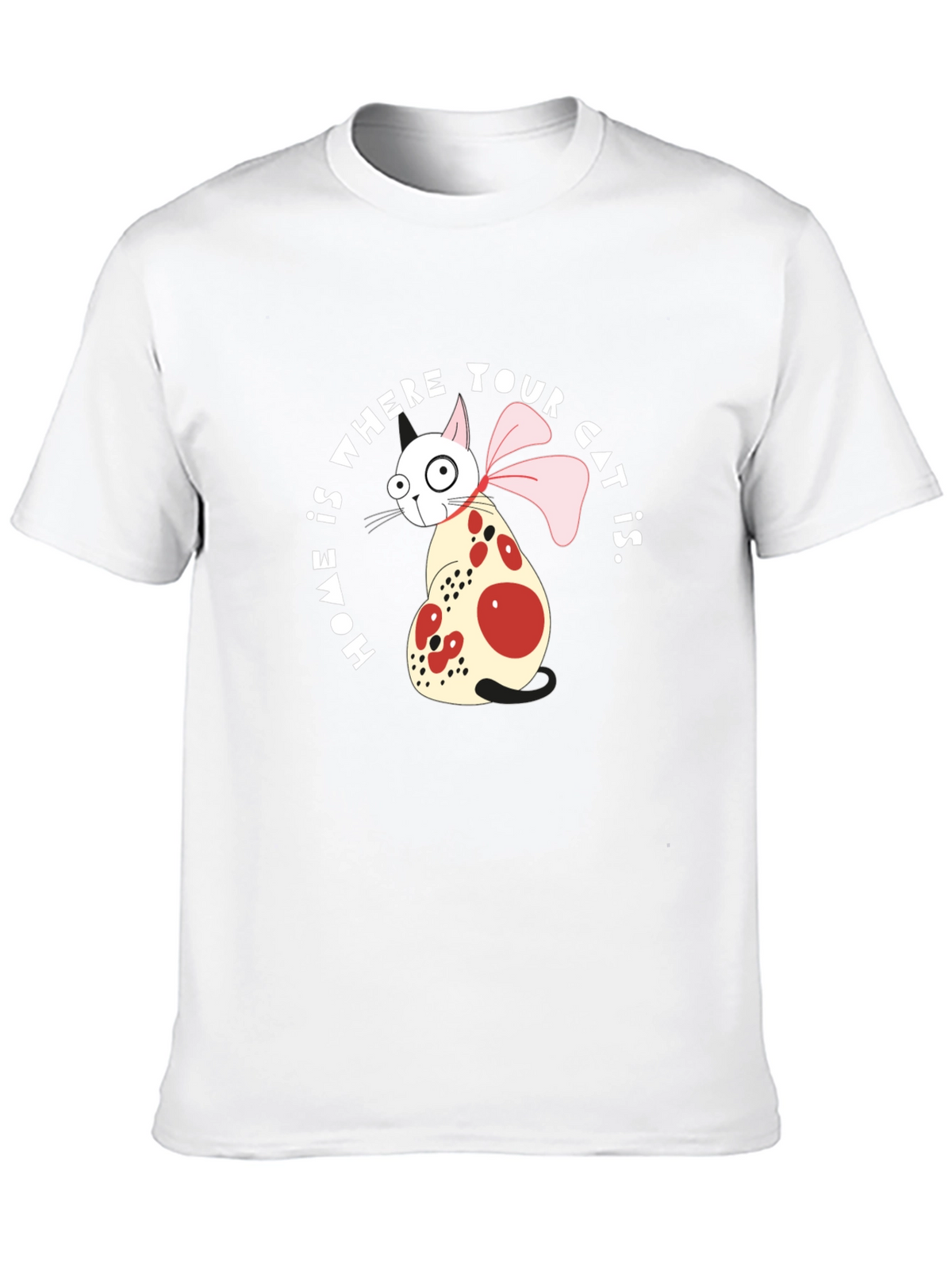 Home is Where Your Cat Is T-Shirt
