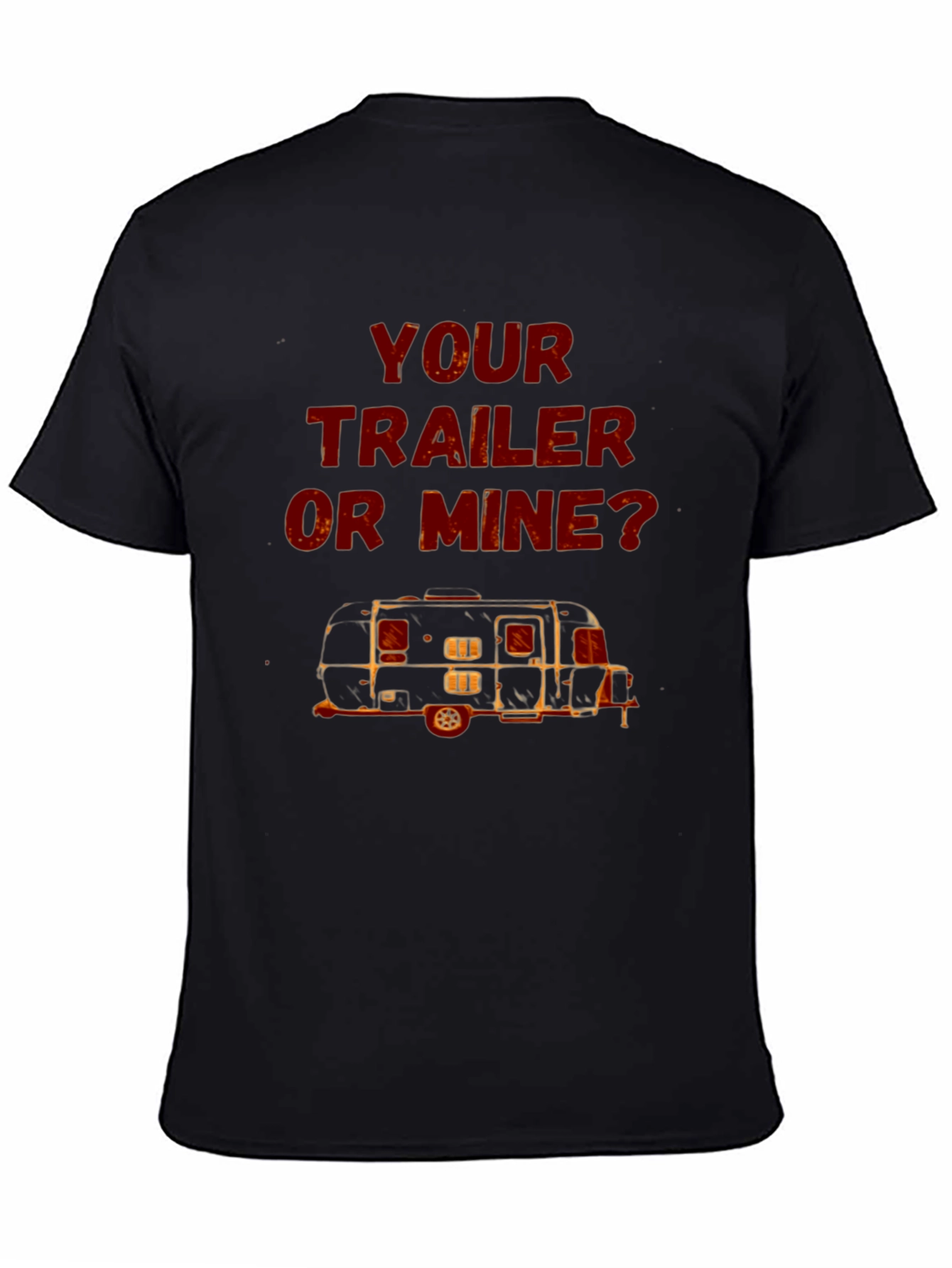 Your Trailer or Mine? Graphic T-Shirt