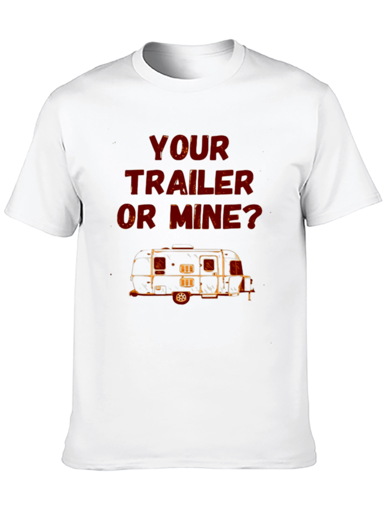 Your Trailer or Mine? Graphic T-Shirt