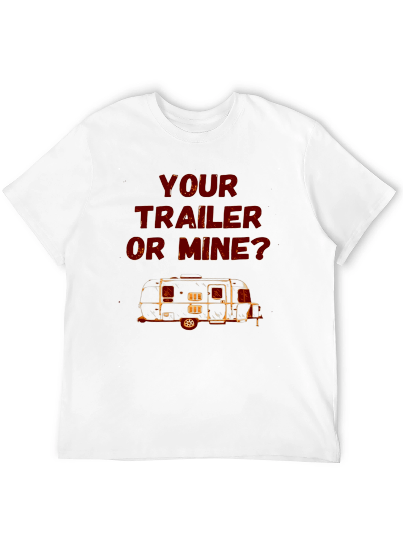 Your Trailer or Mine? Graphic T-Shirt