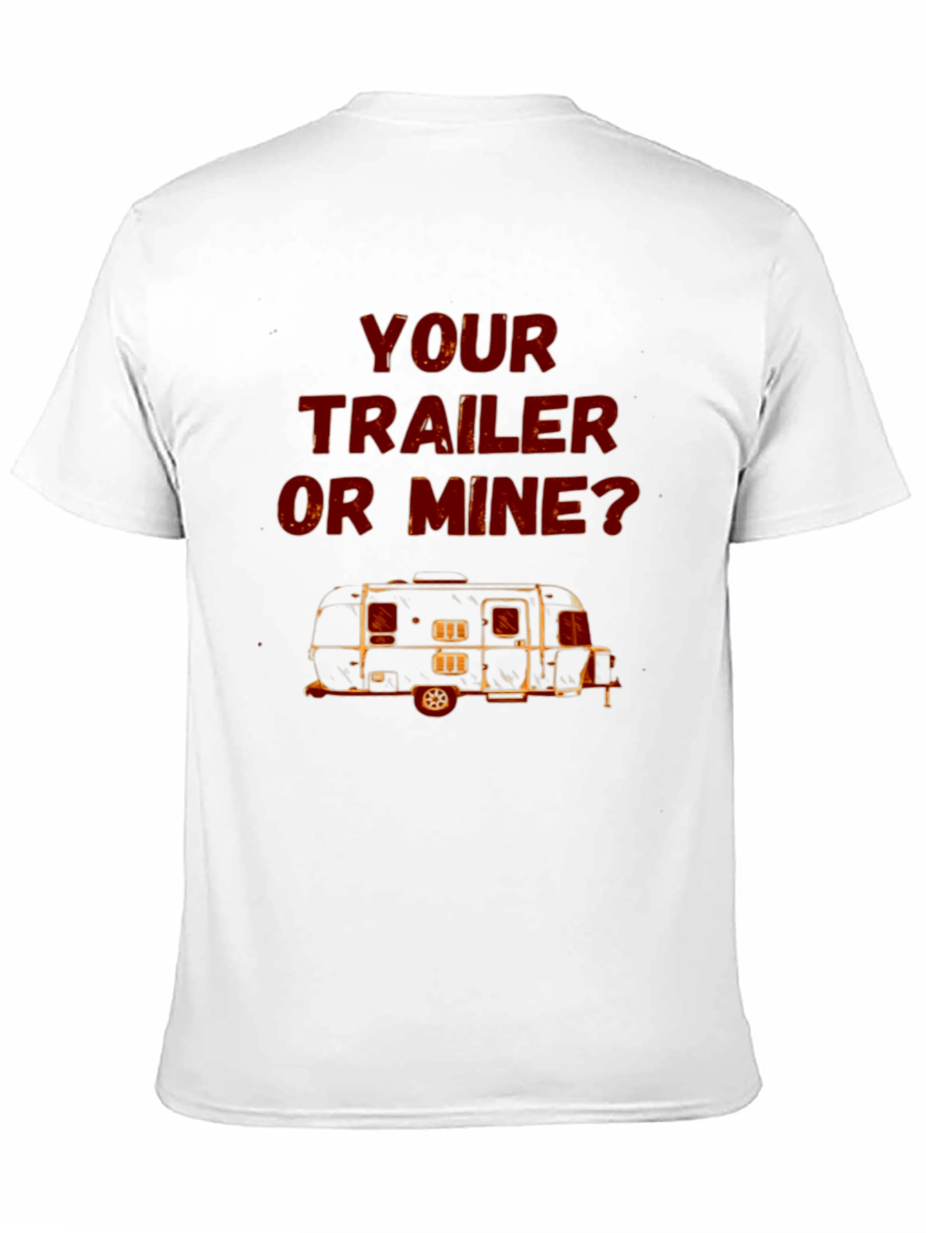 Your Trailer or Mine? Graphic T-Shirt