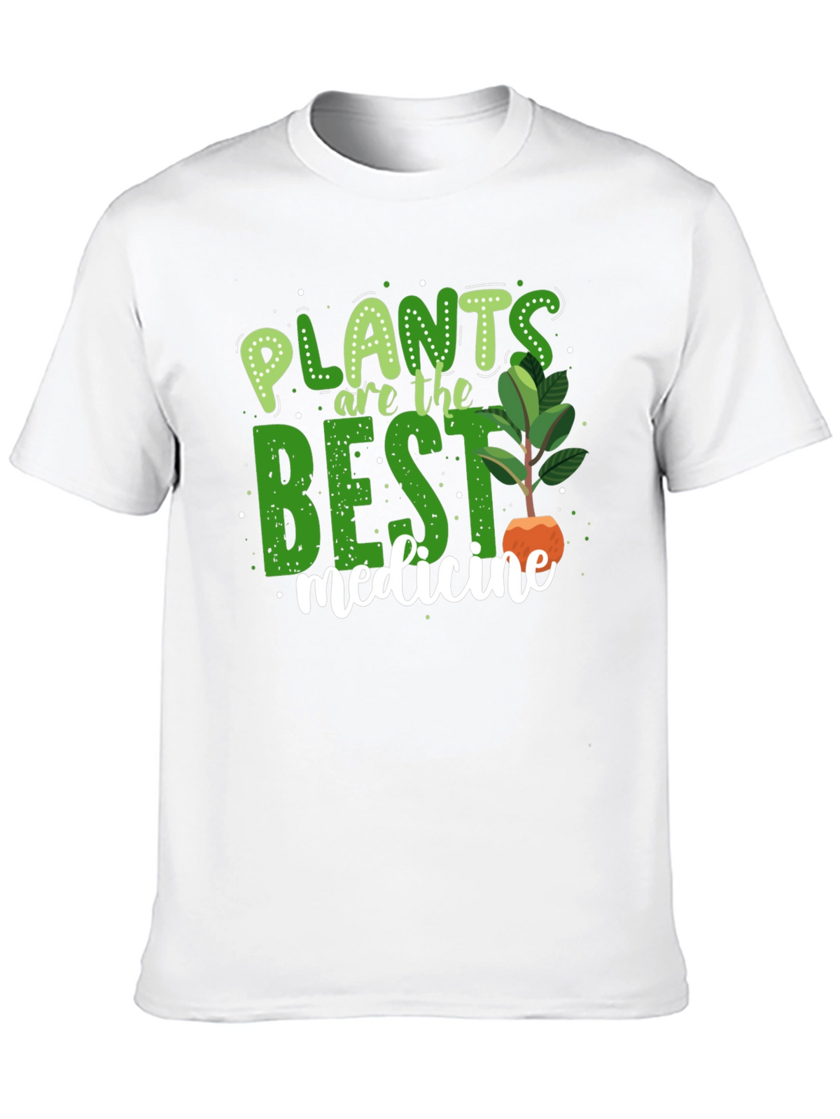 Plants Are The Best Medicine T-Shirt