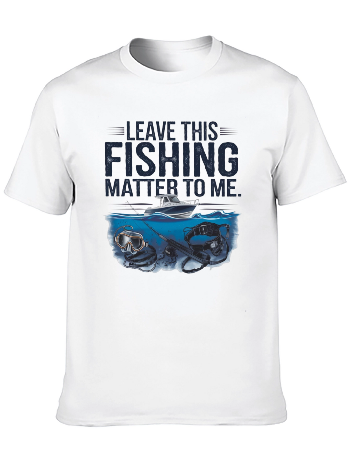 Fishing T-Shirt - Leave This Fishing Matter To Me