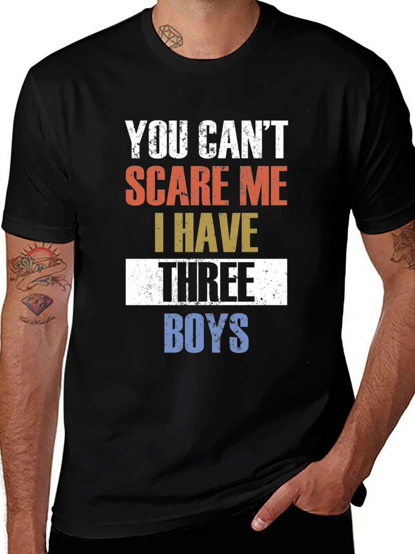 You Cant Scare Me I Have Three Boys T-Shirt