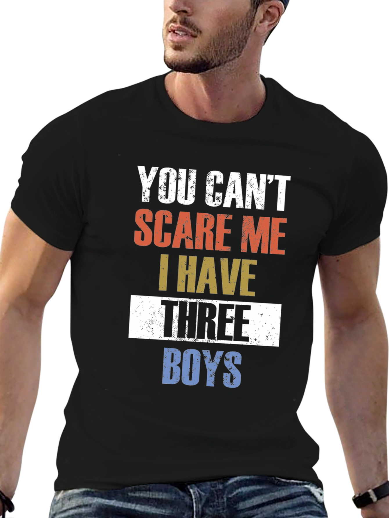 You Cant Scare Me I Have Three Boys T-Shirt