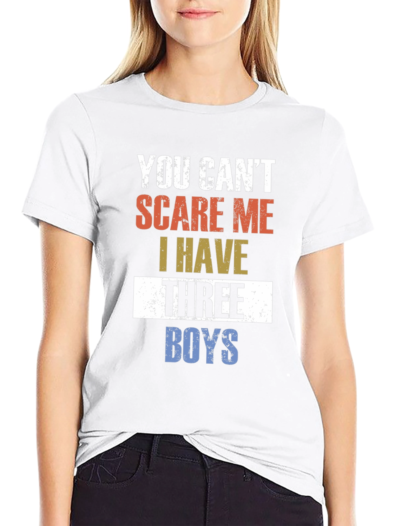 You Cant Scare Me I Have Three Boys T-Shirt