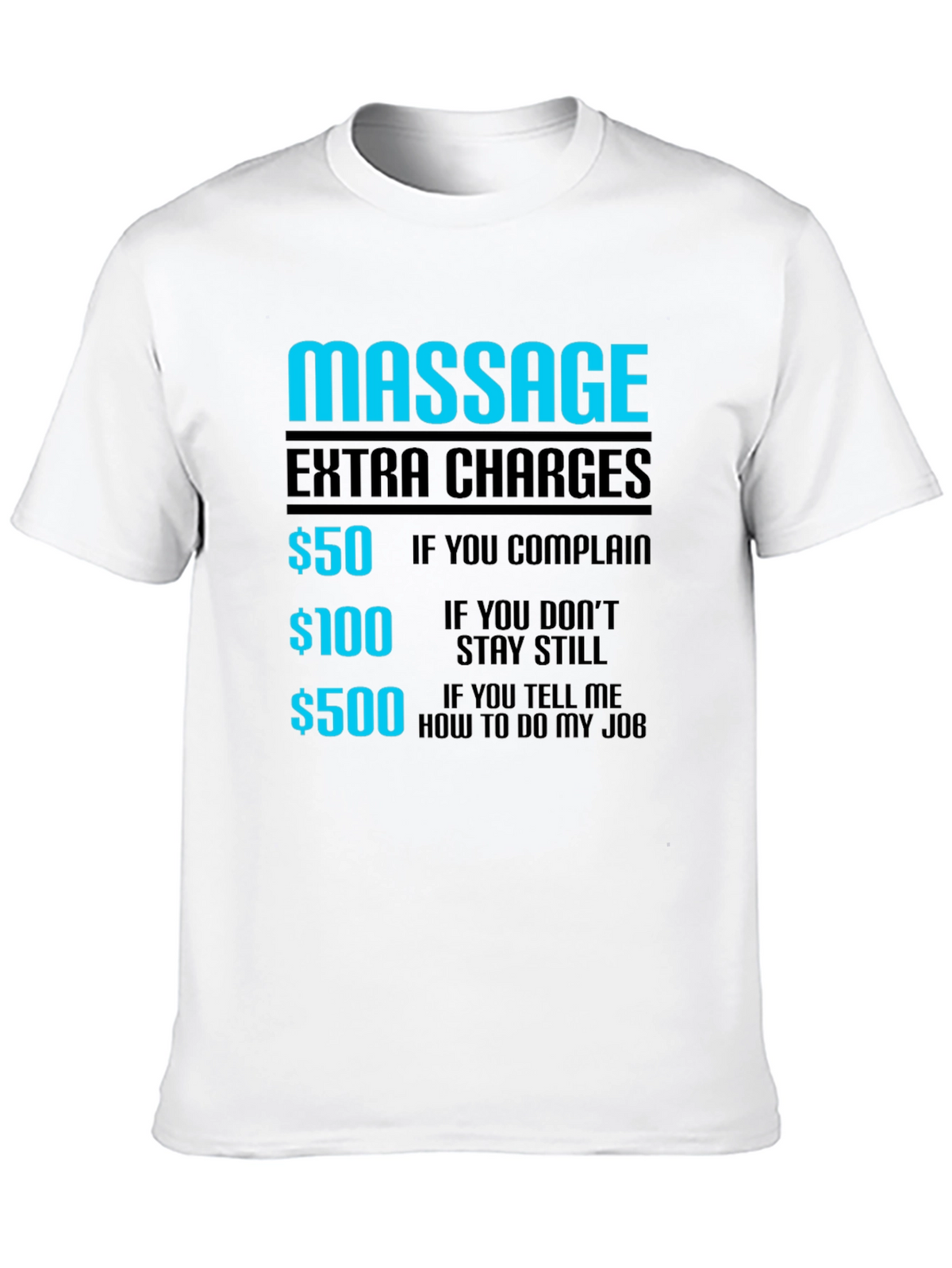 Funny Massage Extra Charges Graphic T-Shirt