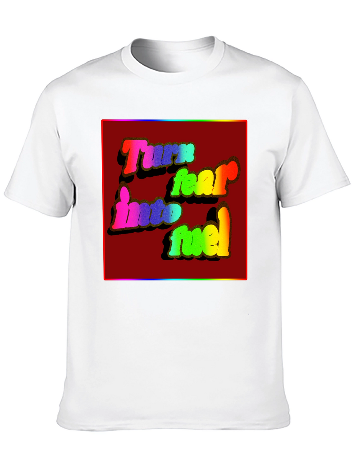 Turn Fear Into Fuel Graphic Tee