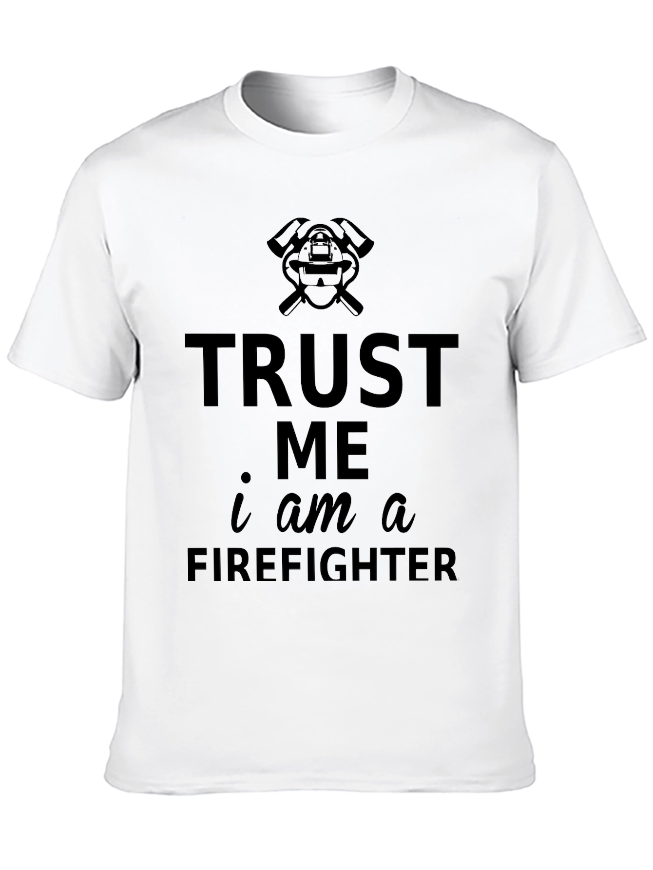 Trust Me Firefighter Black T-Shirt