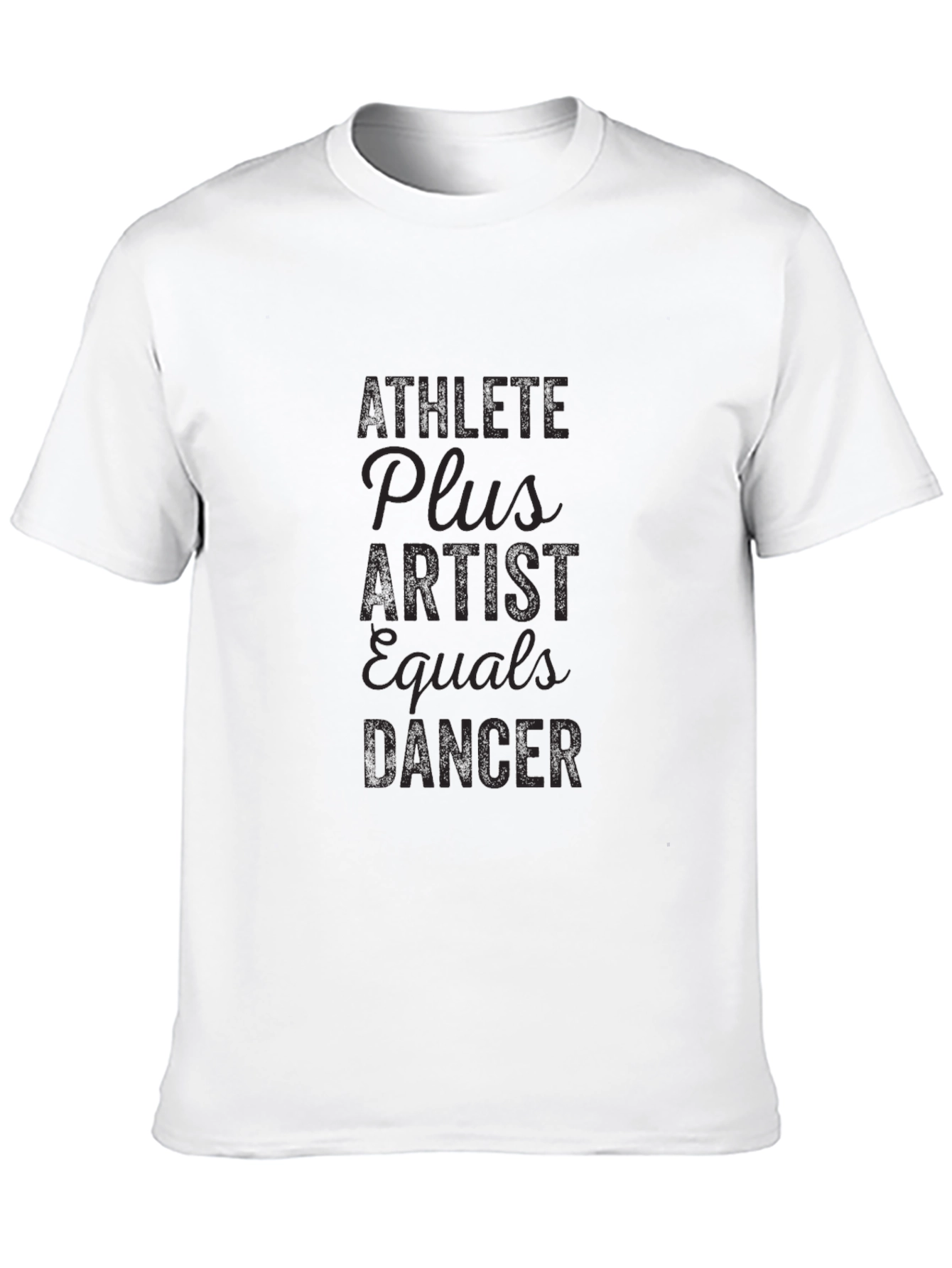 Athlete Plus Artist Equals Dancer Black T-Shirt