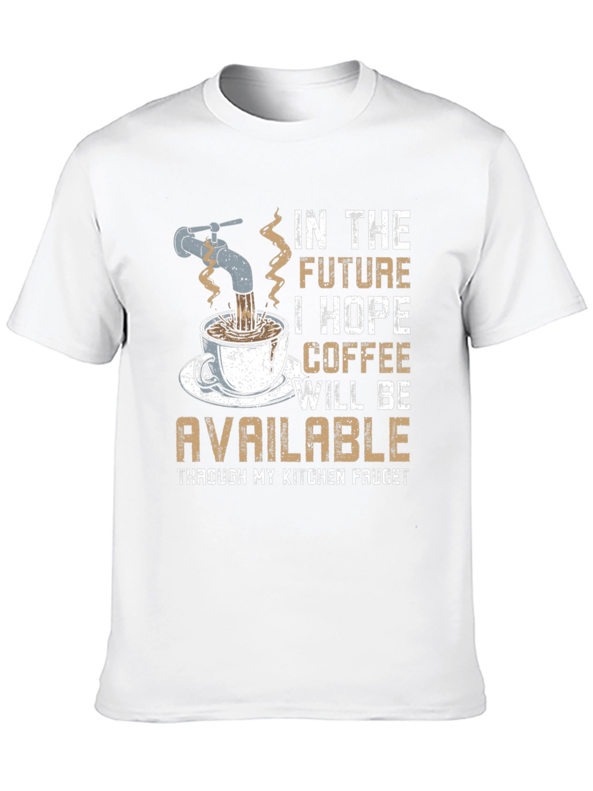 Funny Coffee T-Shirt: Kitchen Faucet Design