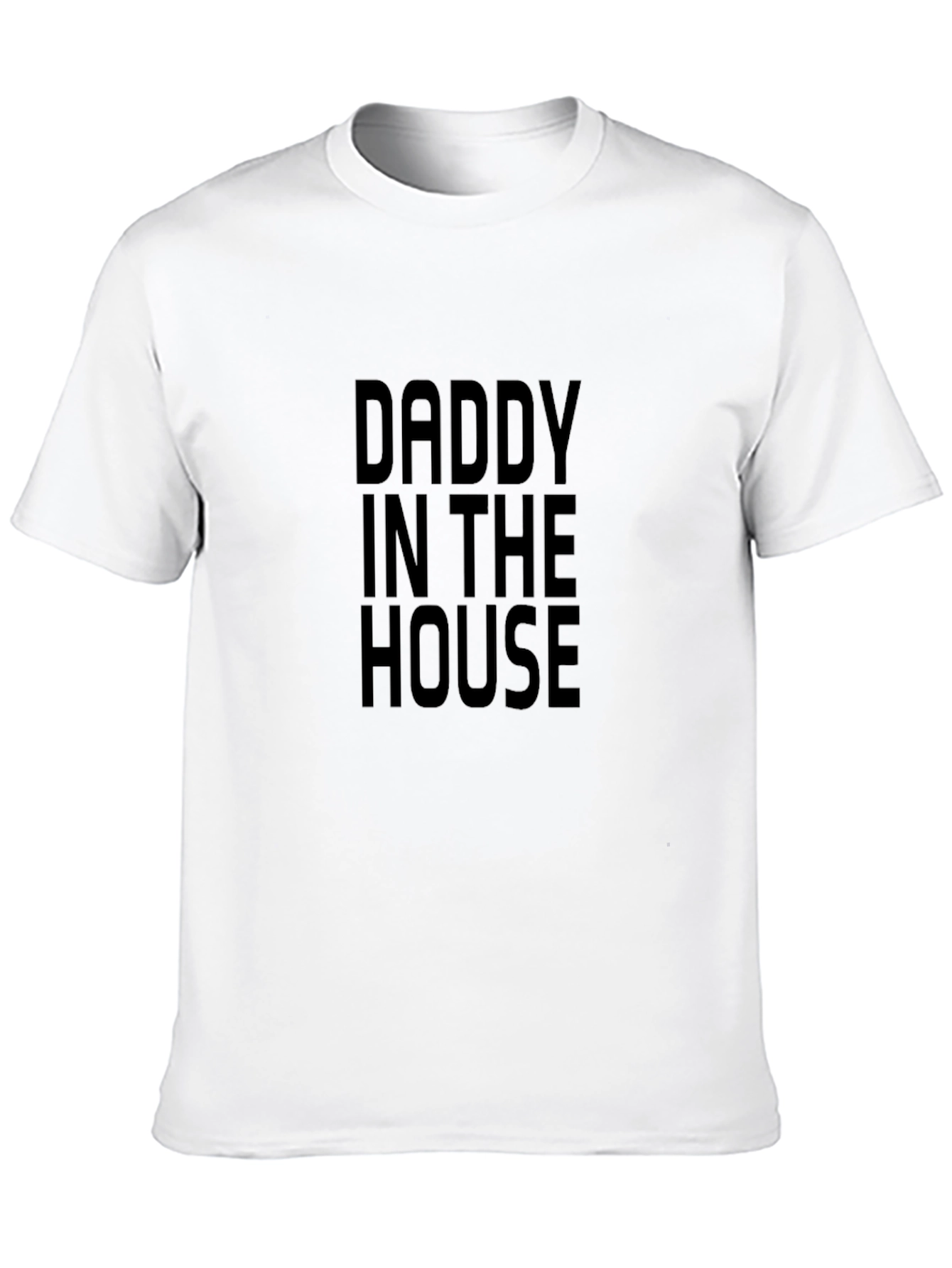 Daddy In The House Graphic T-Shirt