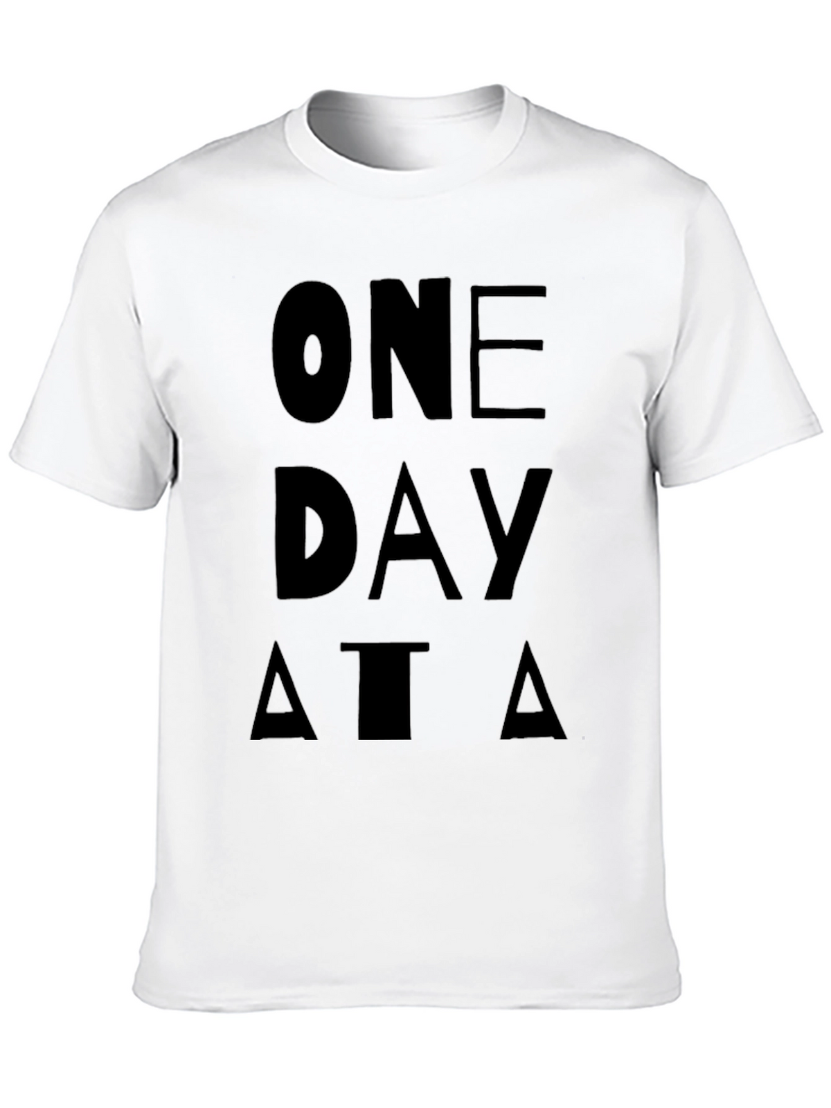 One Day At A Time Graphic T-Shirt