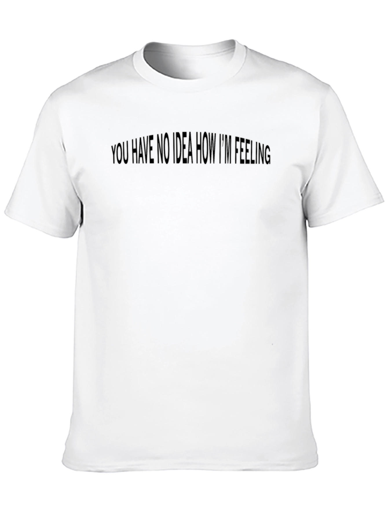 Expressive Black Tee: You Have No Idea
