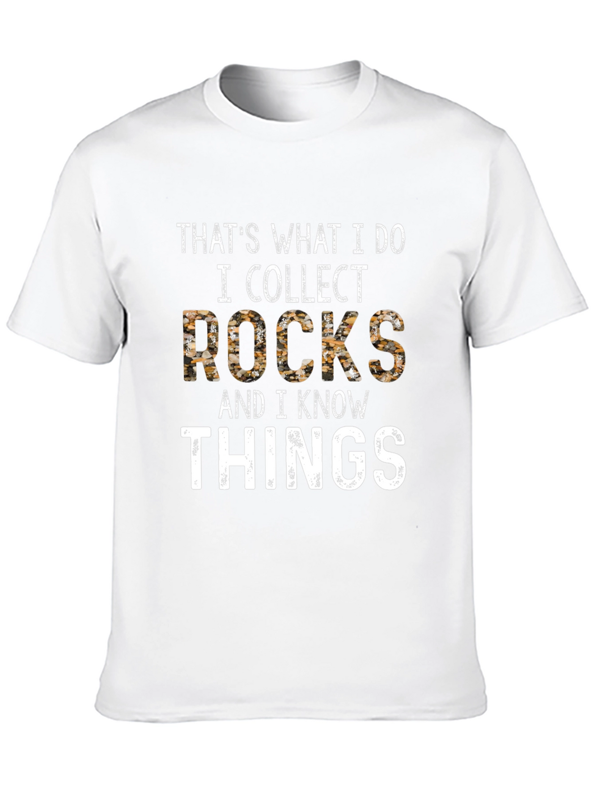 I Collect Rocks T-Shirt Funny Geologist Gift