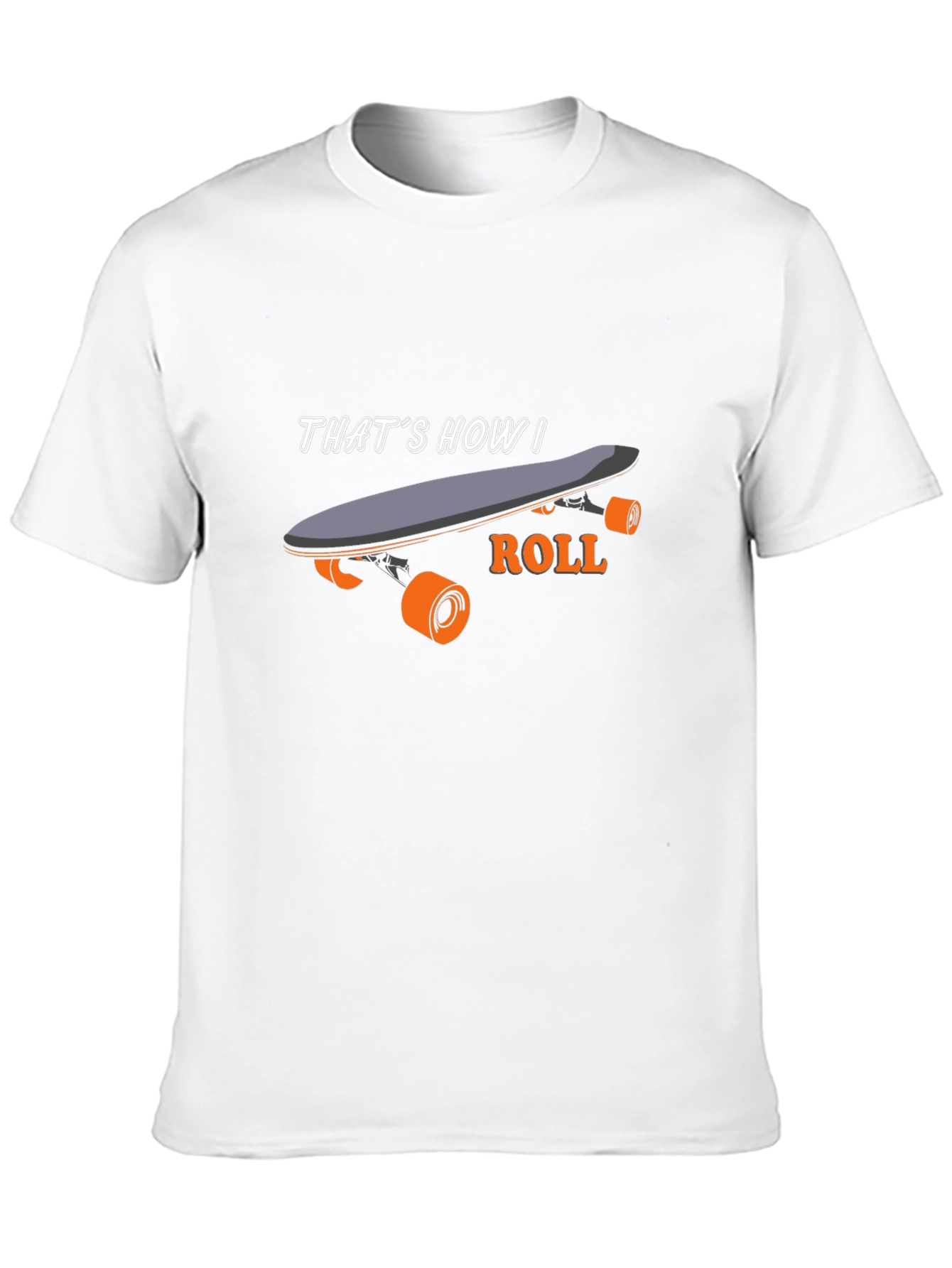 Thats How I Roll Skateboard Graphic Tee