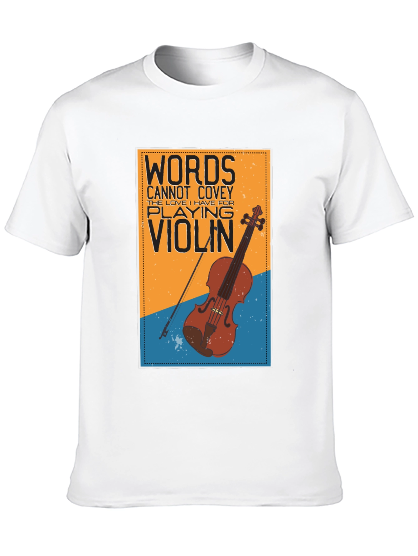 Words Cannot Covey Violin T-Shirt