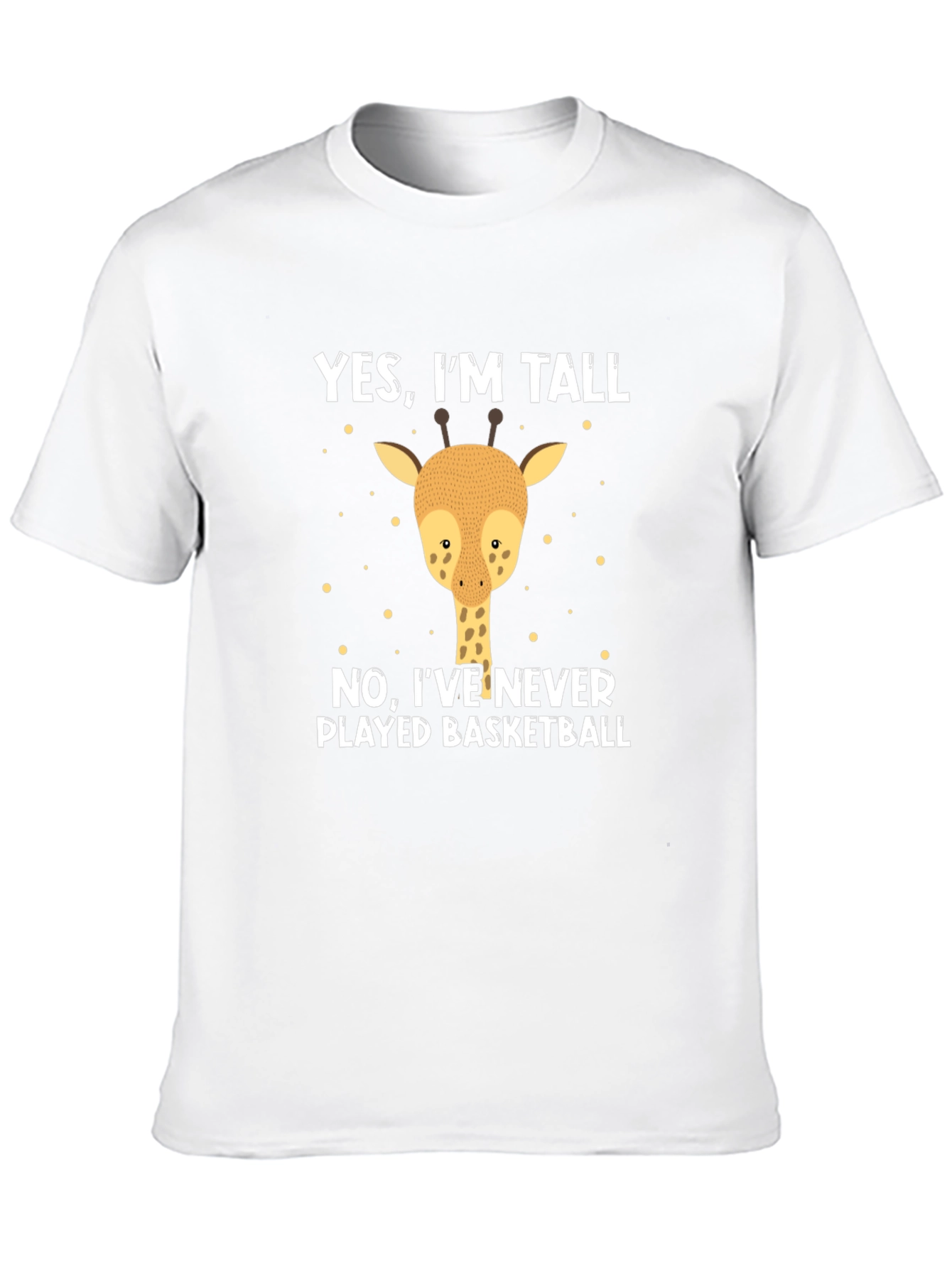 Yes Im Tall Giraffe T-Shirt