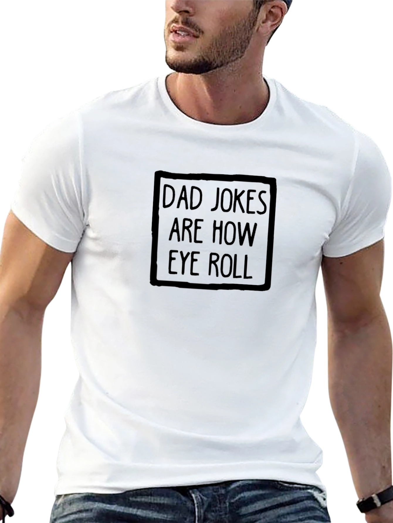 Dad Jokes Are How Eye Roll T-Shirt