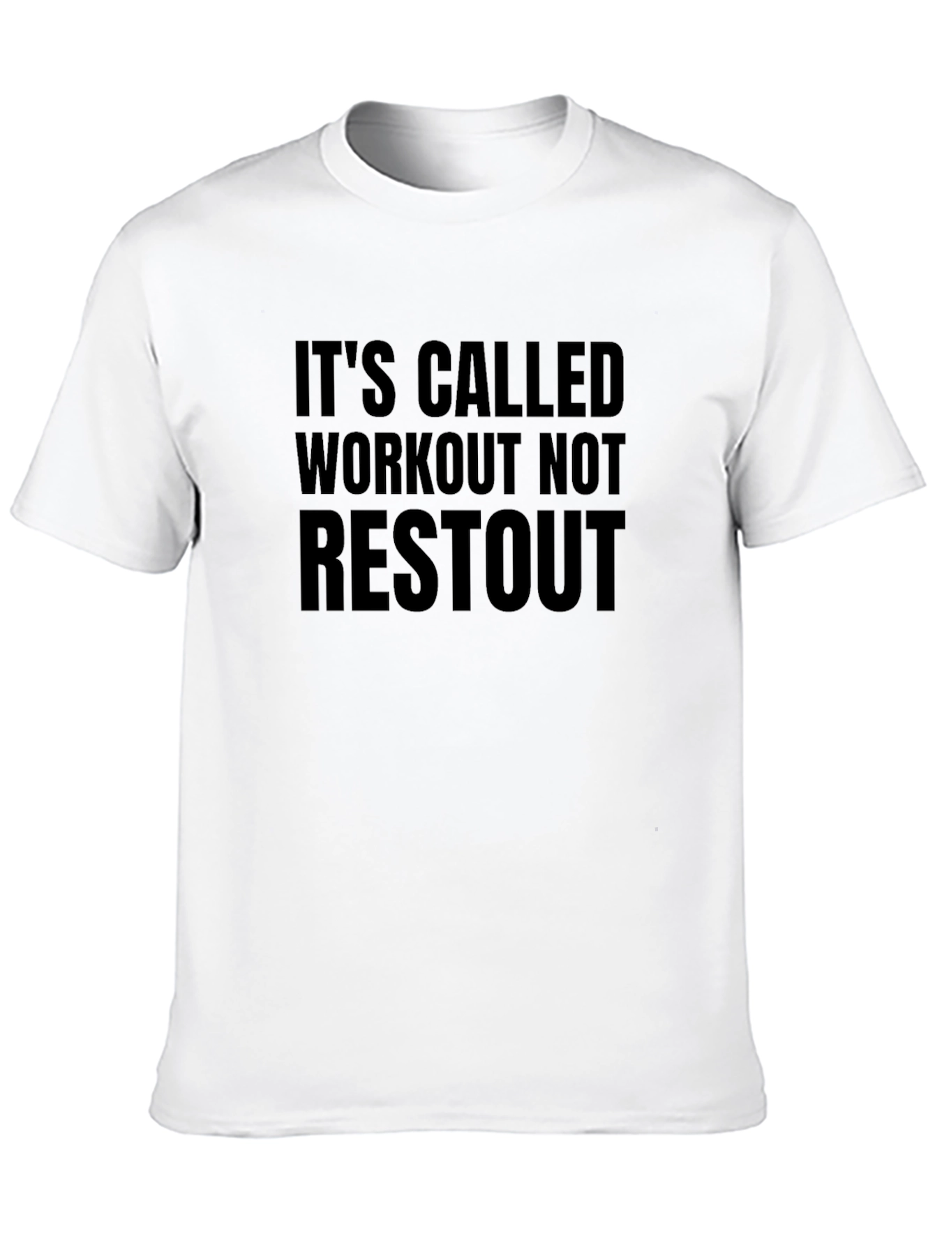Workout Not Restout T-Shirt - Gym Motivation Tee