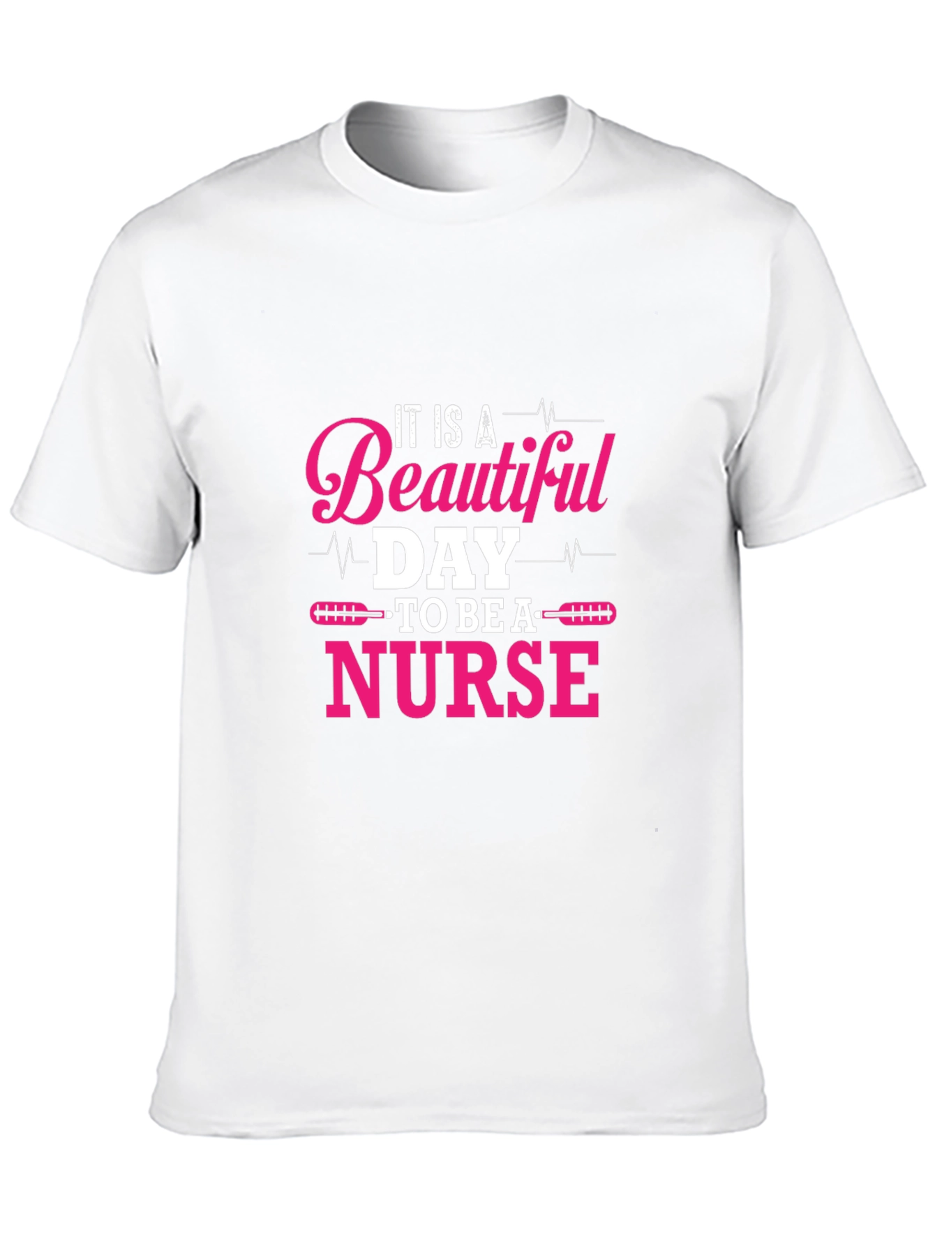 Beautiful Day To Be A Nurse T-Shirt