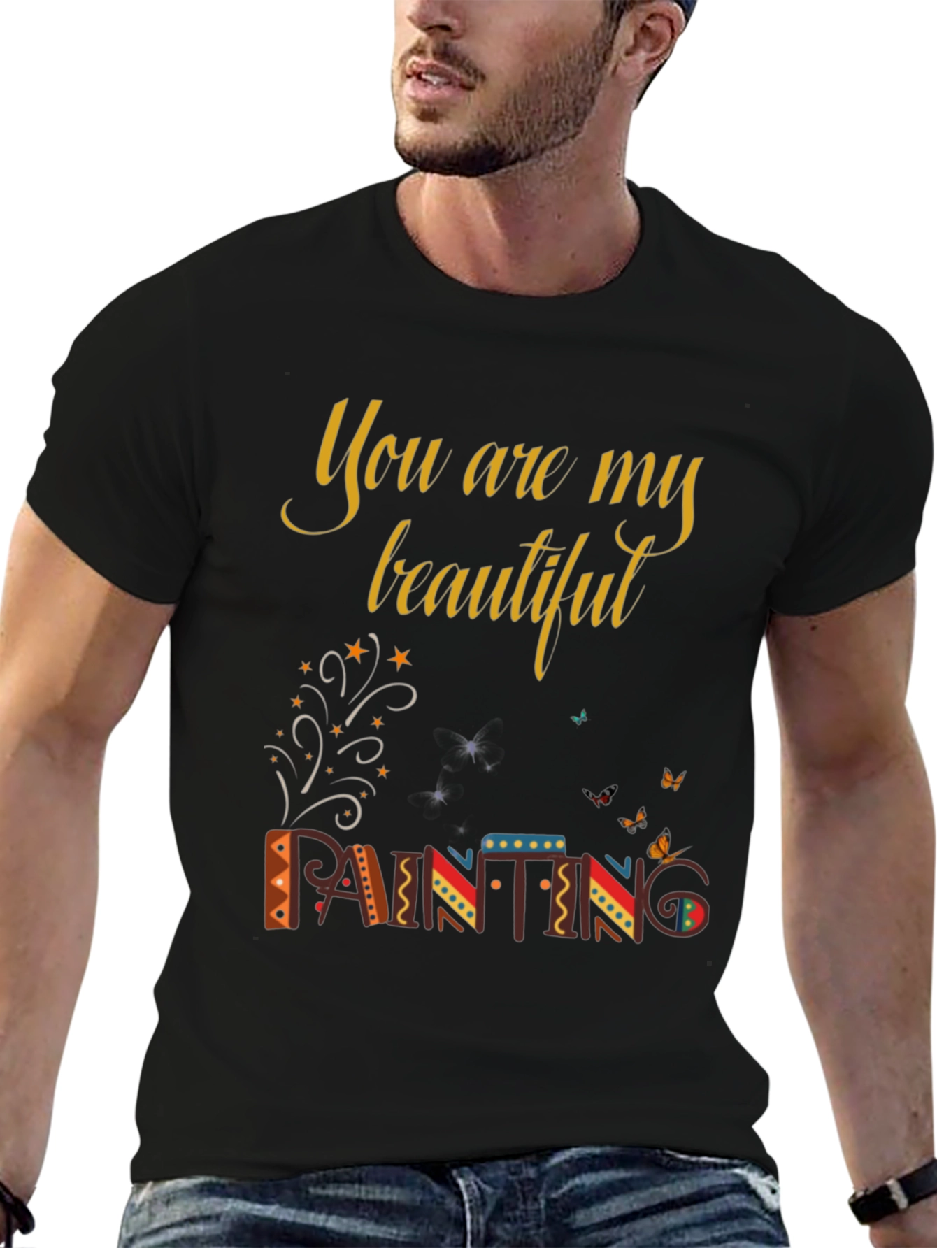 You are My Beautiful Painting Graphic Tee