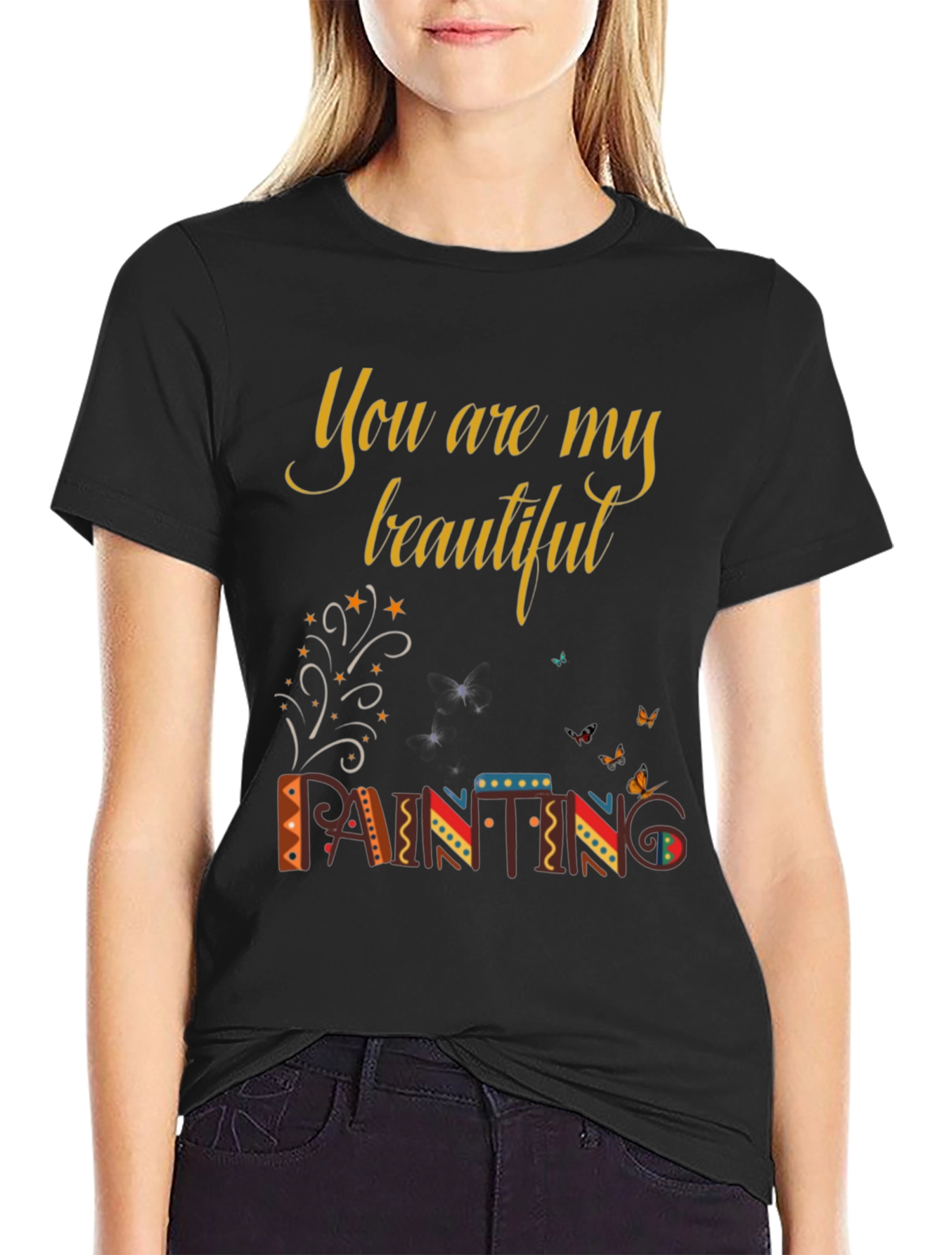 You are My Beautiful Painting Graphic Tee
