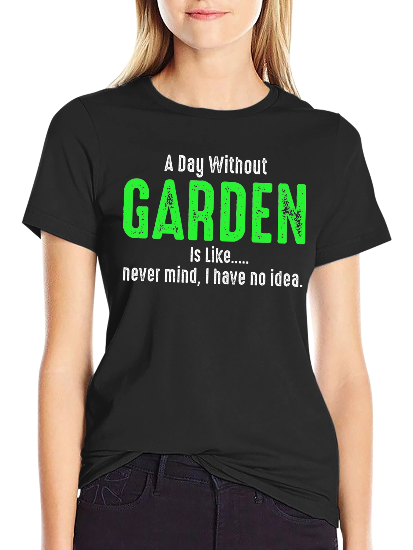 A Day Without Garden T-Shirt Gardener Gift