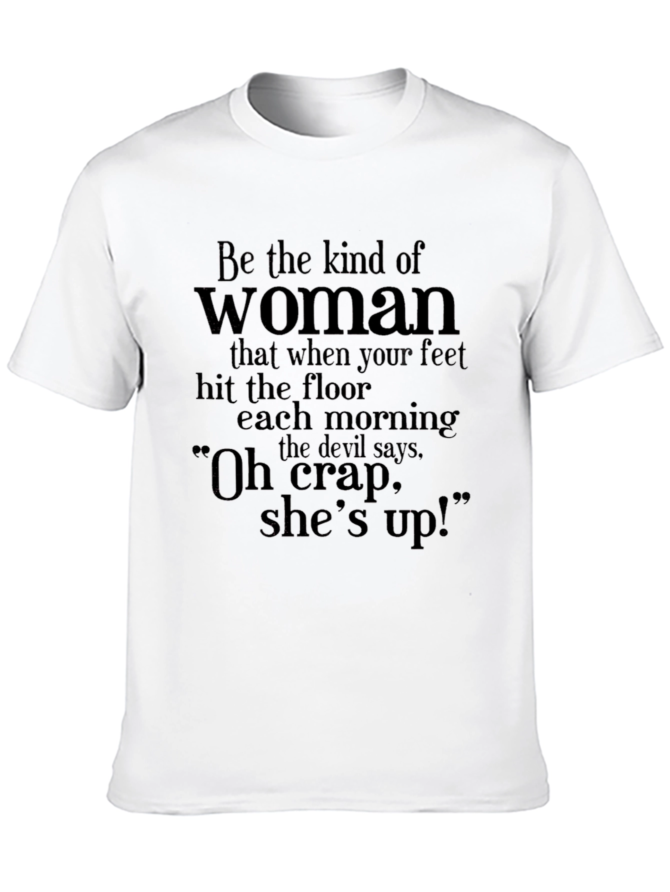 Woman Power T-Shirt - Oh Crap Shes Up!
