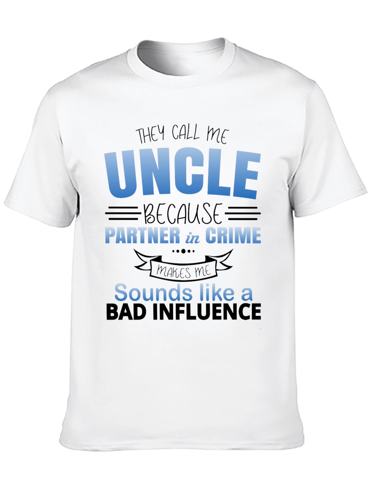They Call Me Uncle Graphic T-Shirt