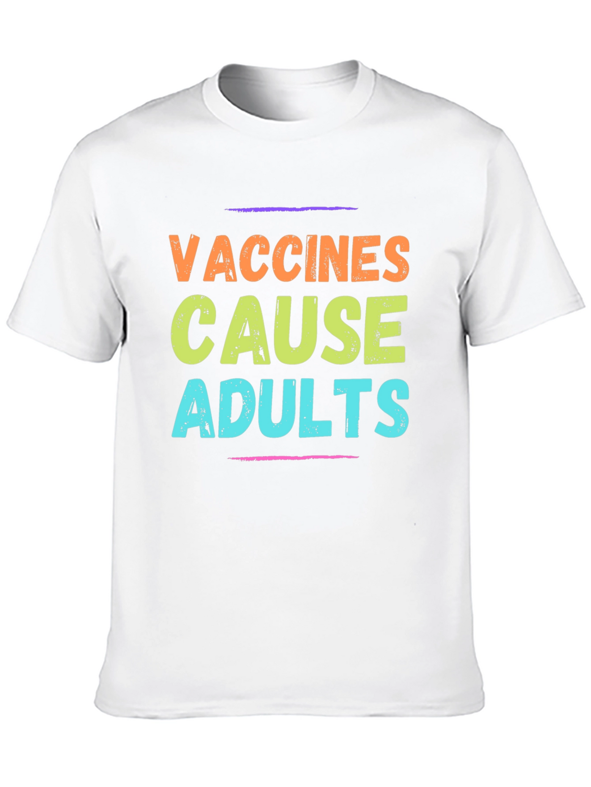 Vaccines Cause Adults Graphic Tee