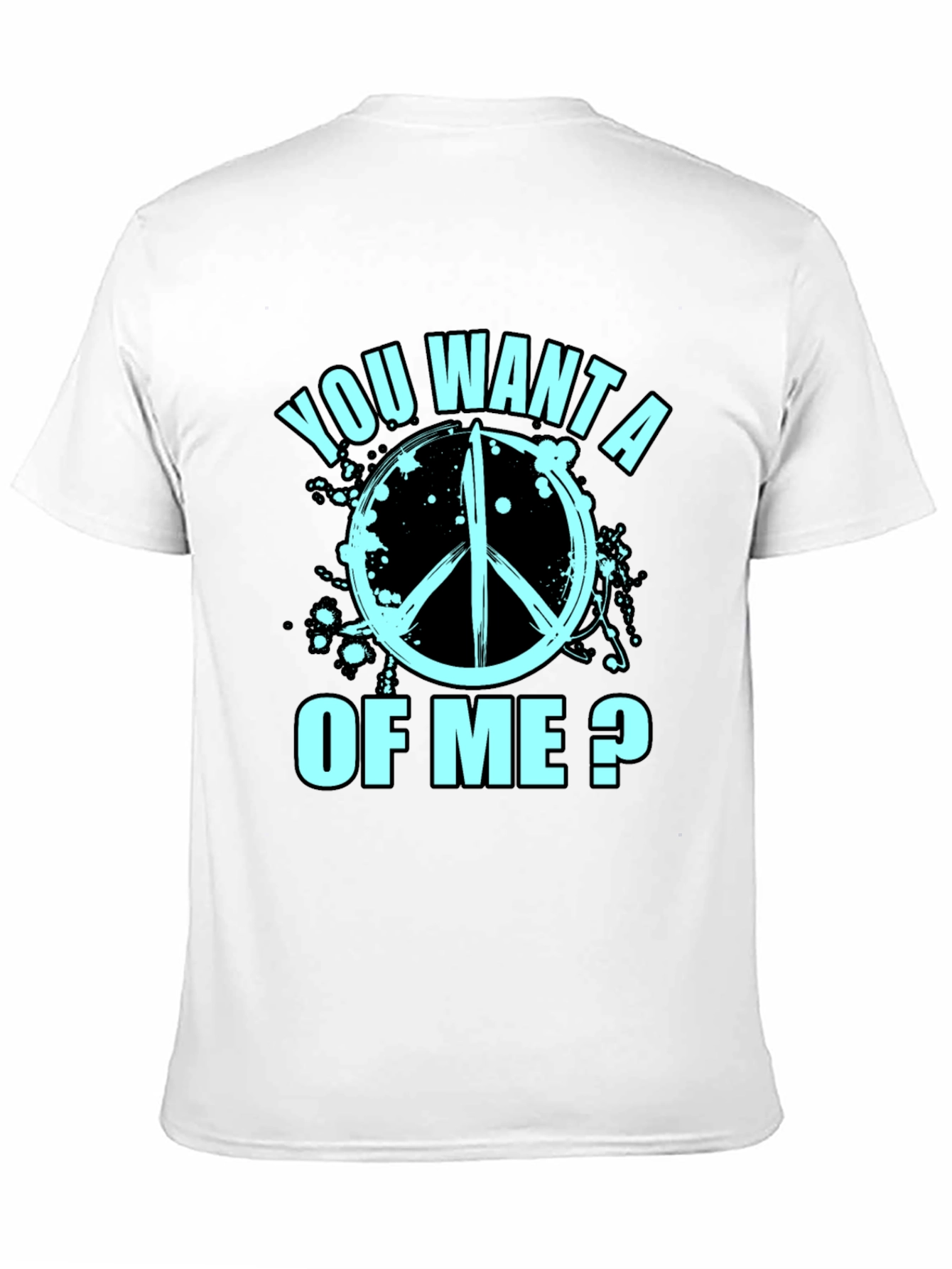 You Want a Peace of Me? Graphic T-Shirt