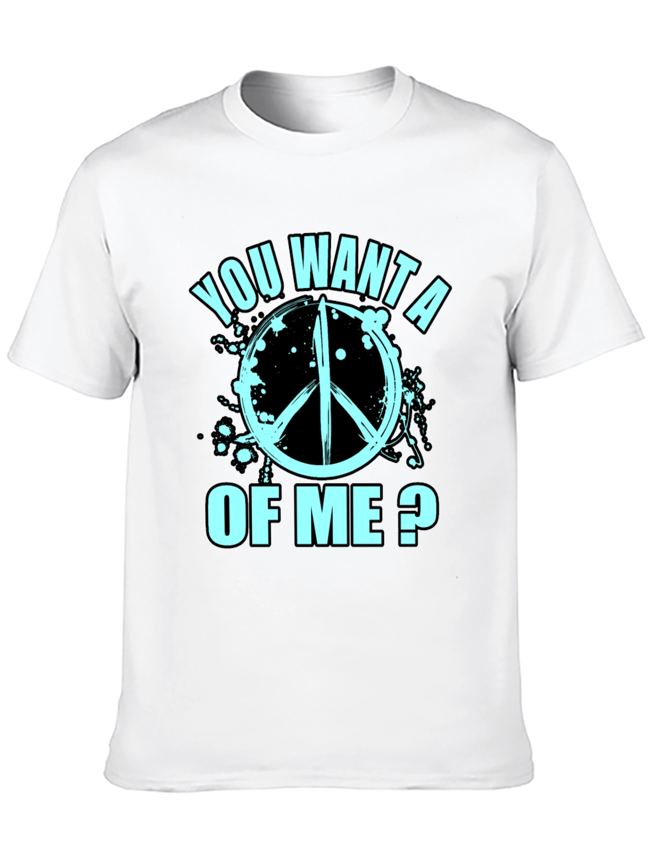 You Want a Peace of Me? Graphic T-Shirt