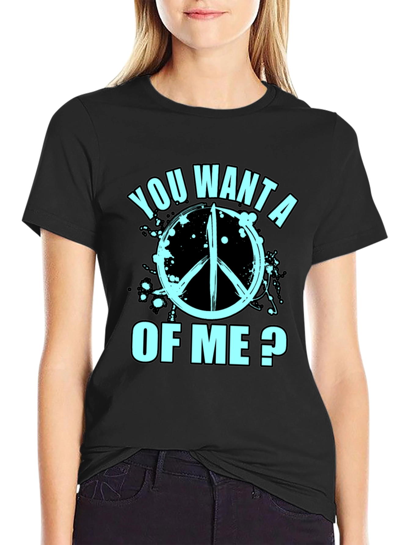 You Want a Peace of Me? Graphic T-Shirt