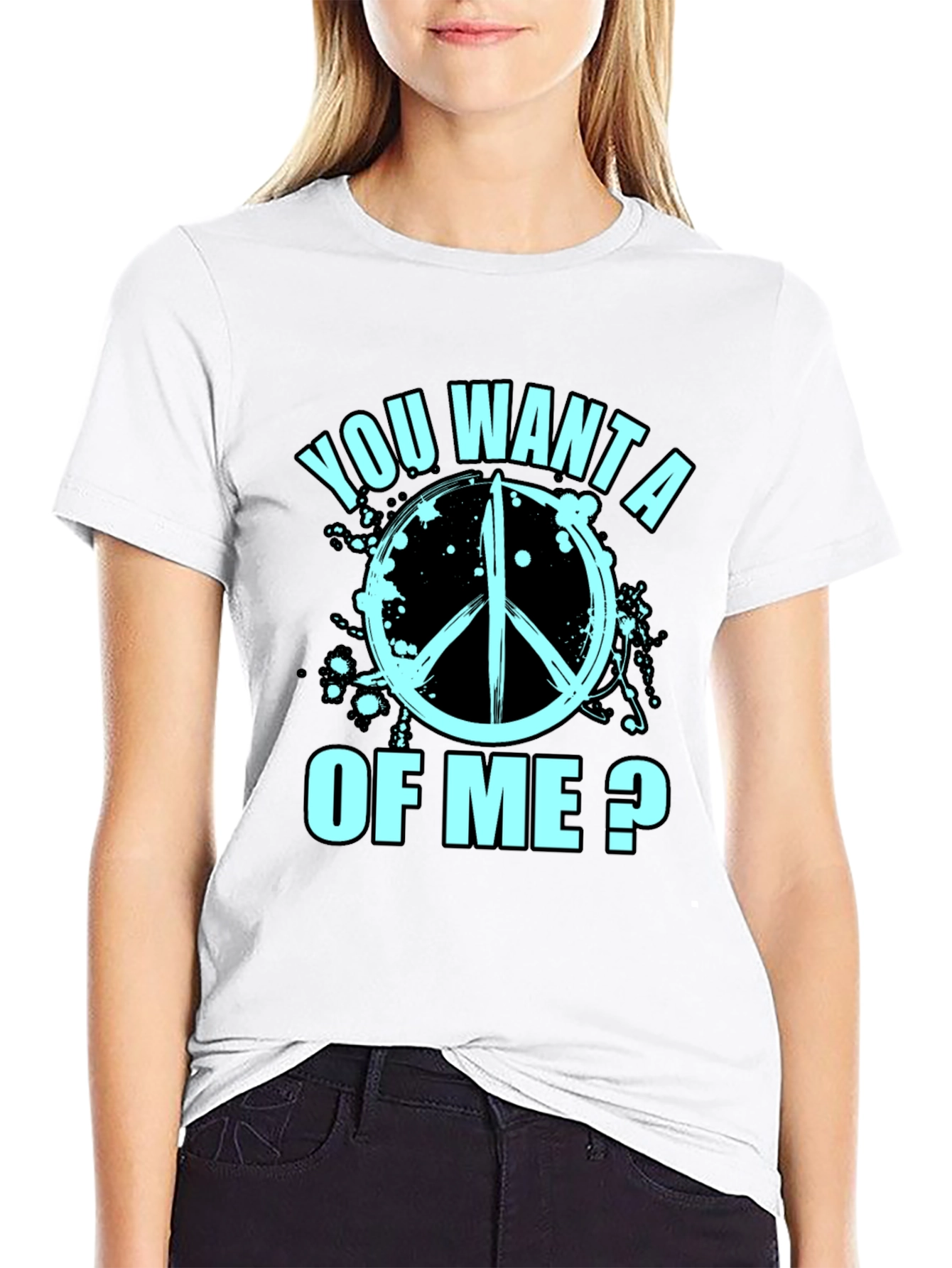 You Want a Peace of Me? Graphic T-Shirt
