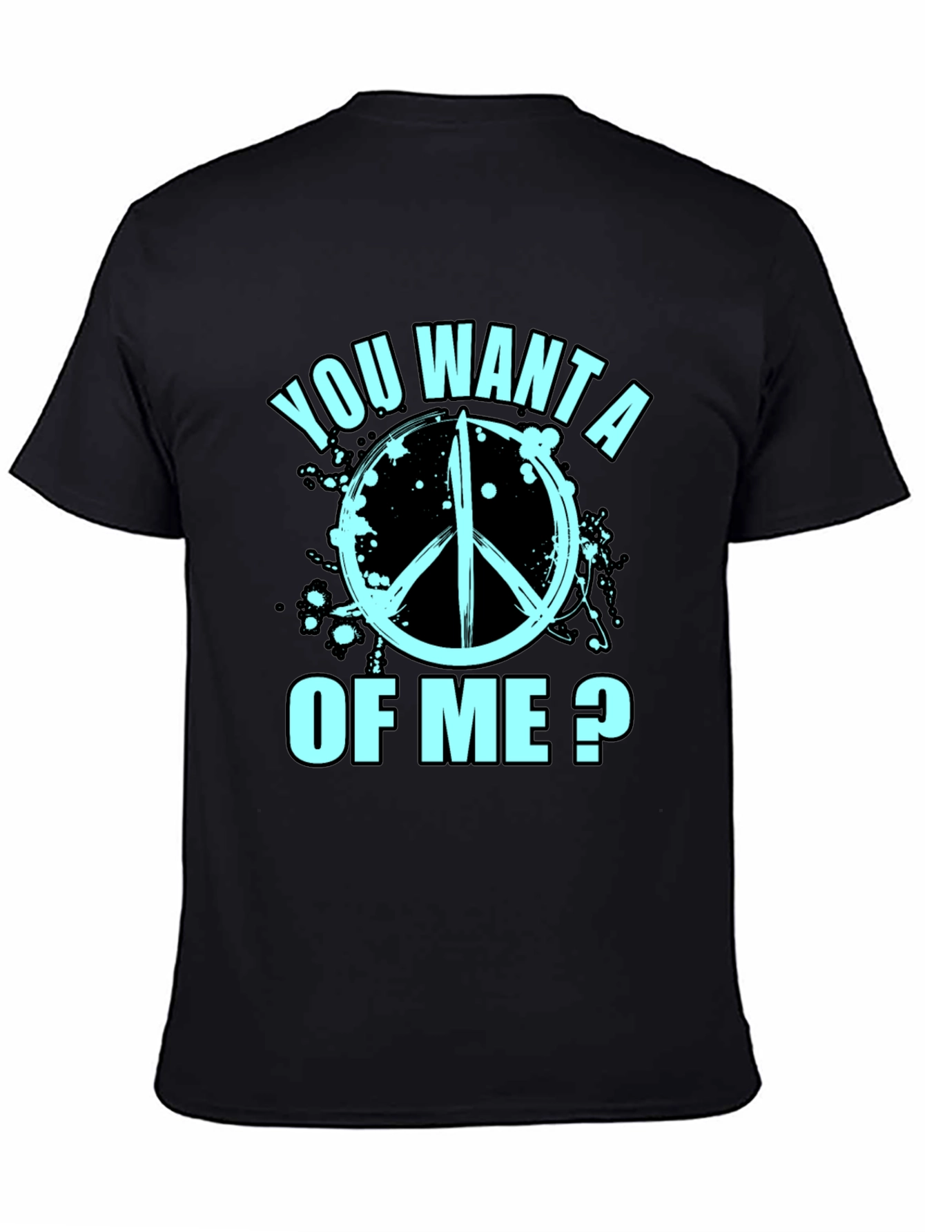 You Want a Peace of Me? Graphic T-Shirt