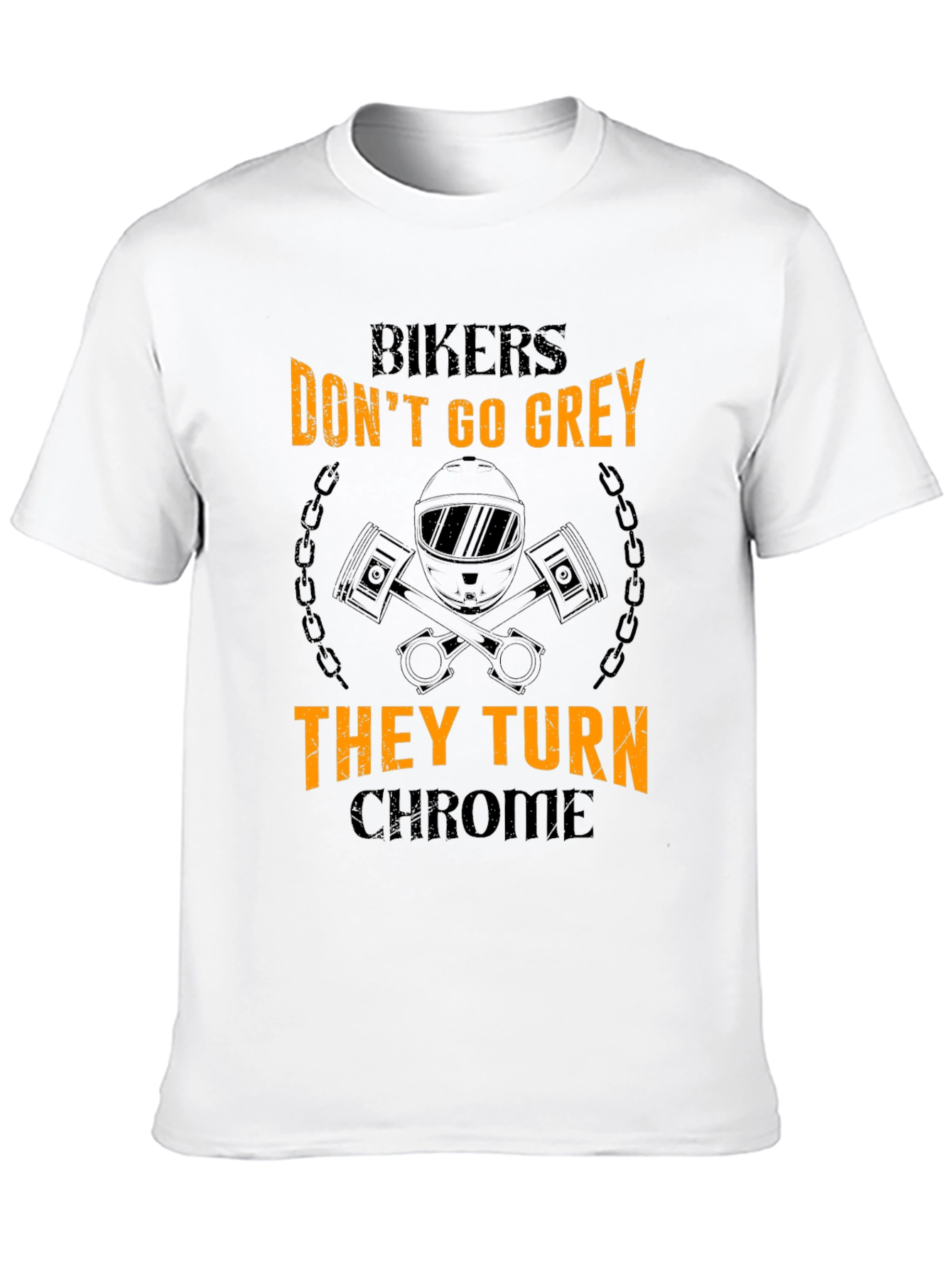 Bikers Dont Go Grey T-Shirt - Chrome Edition