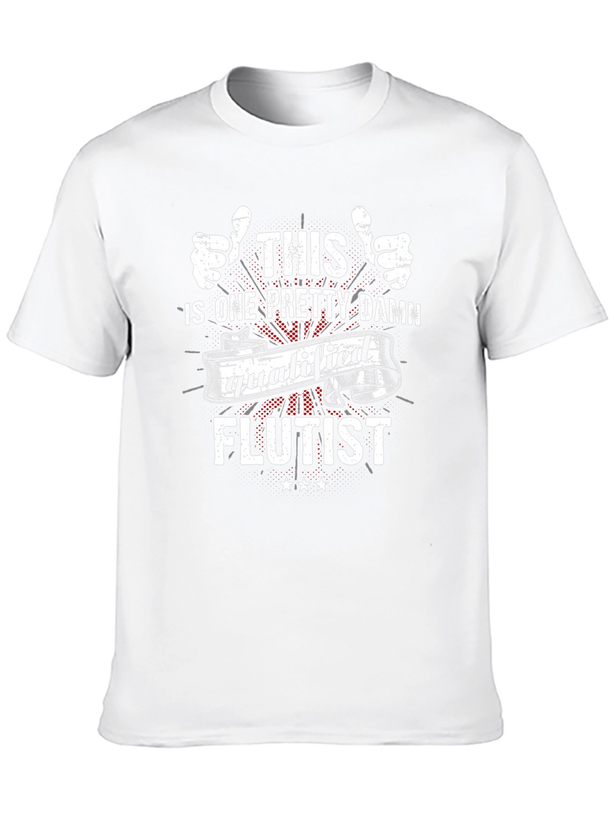 This Is One Pretty Damn Qualified Flutist T-Shirt