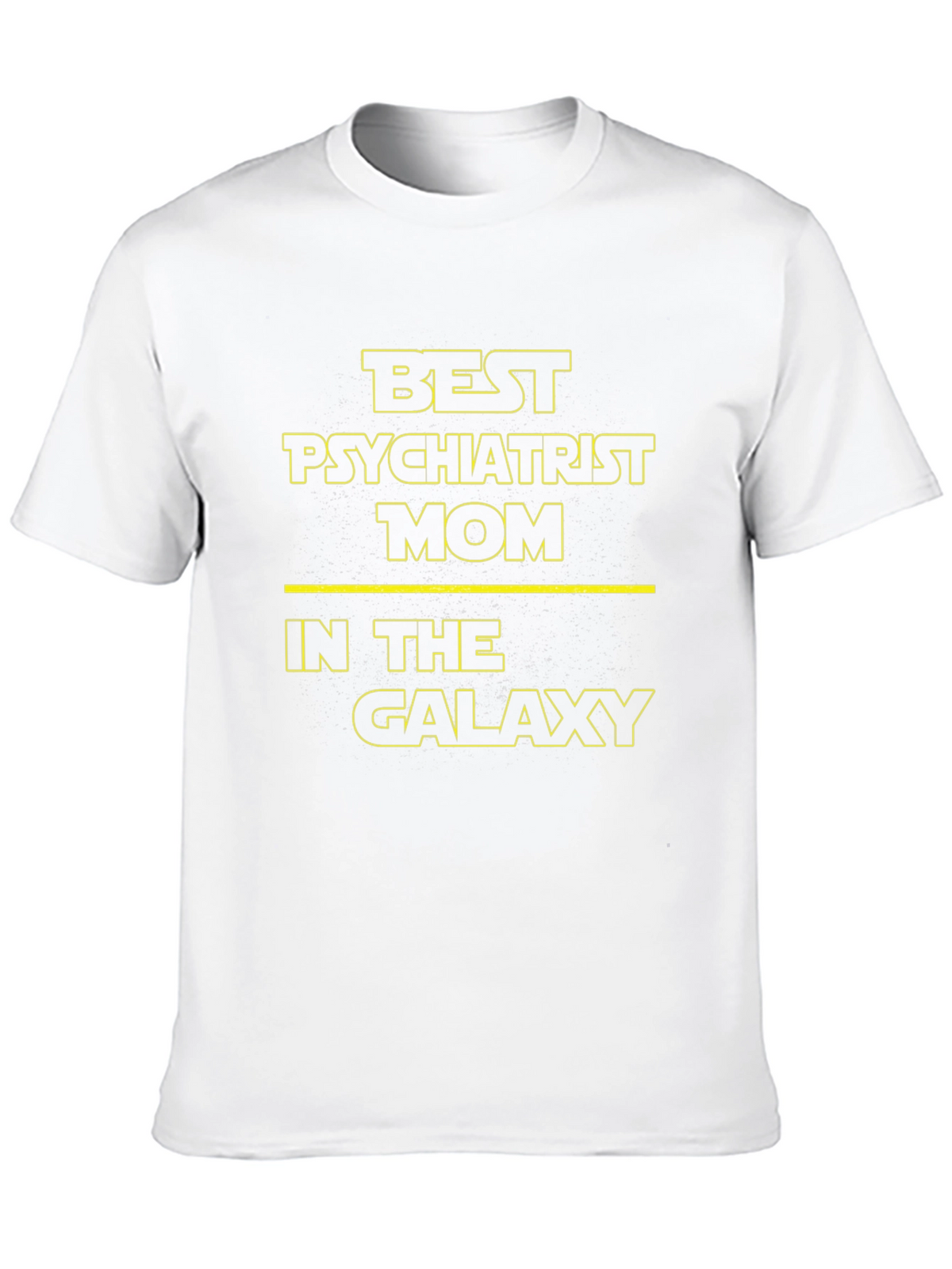 Best Psychiatrist Mom in the Galaxy T-Shirt
