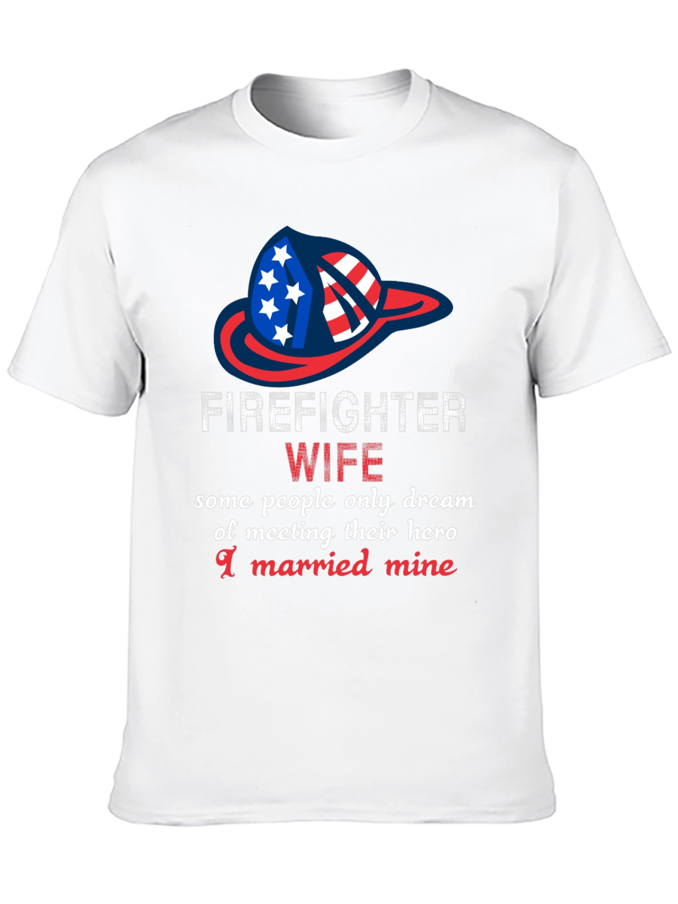 Firefighter Wife Graphic T-Shirt