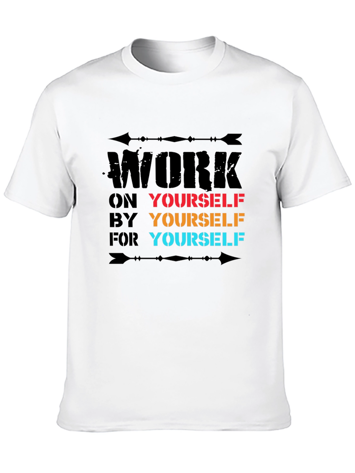 Motivational Work on Yourself Graphic T-Shirt
