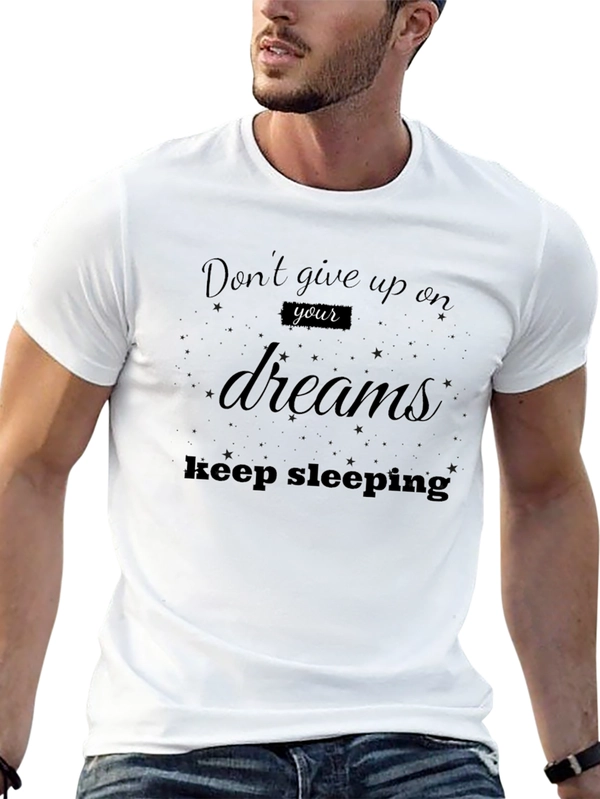 Dont Give Up Dreams T-Shirt
