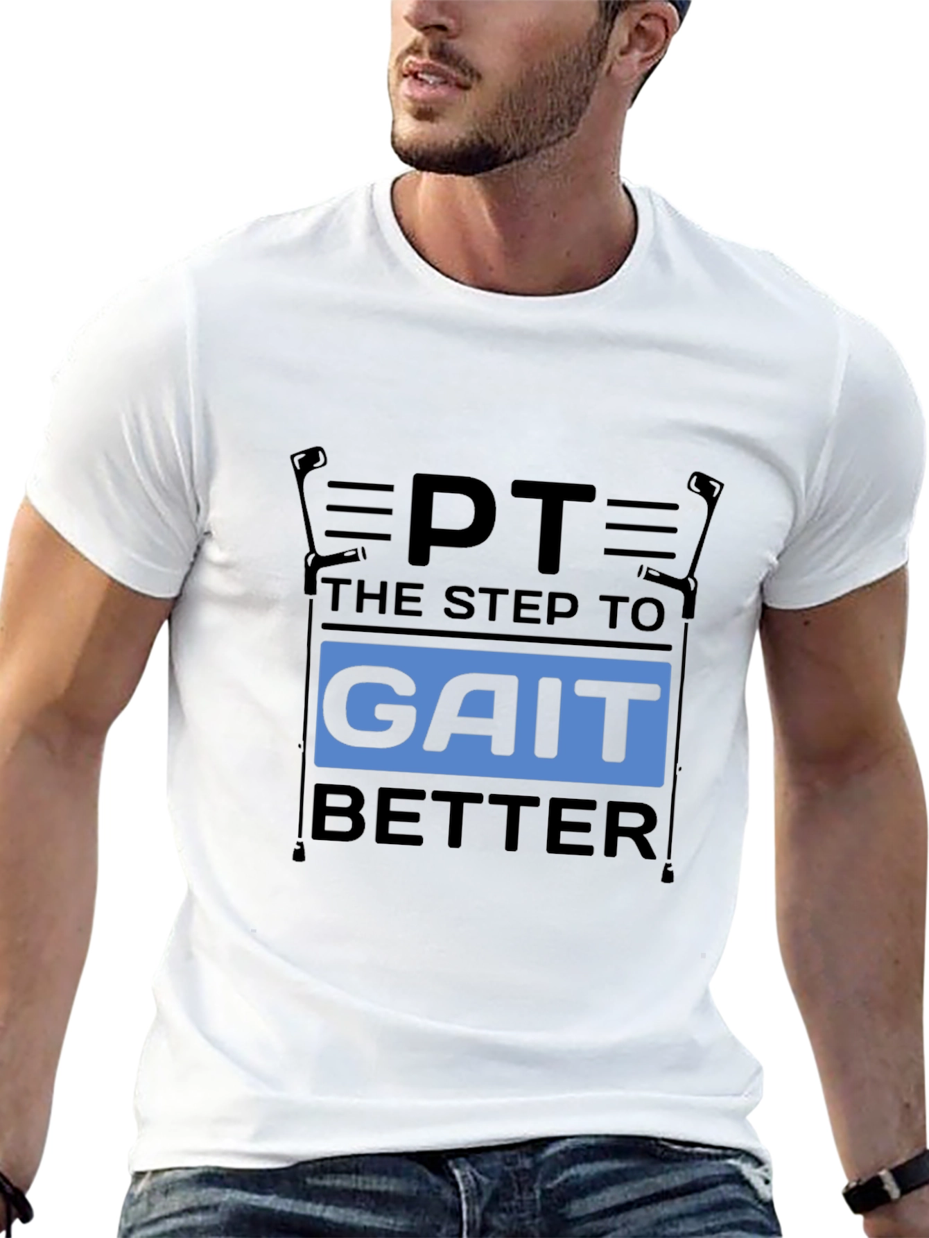 PT Gait Better T-Shirt - Physical Therapy Tee