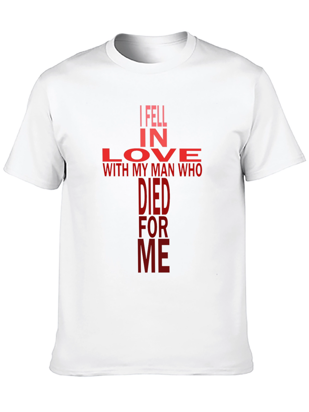 I Fell In Love With My Man Christian T-Shirt